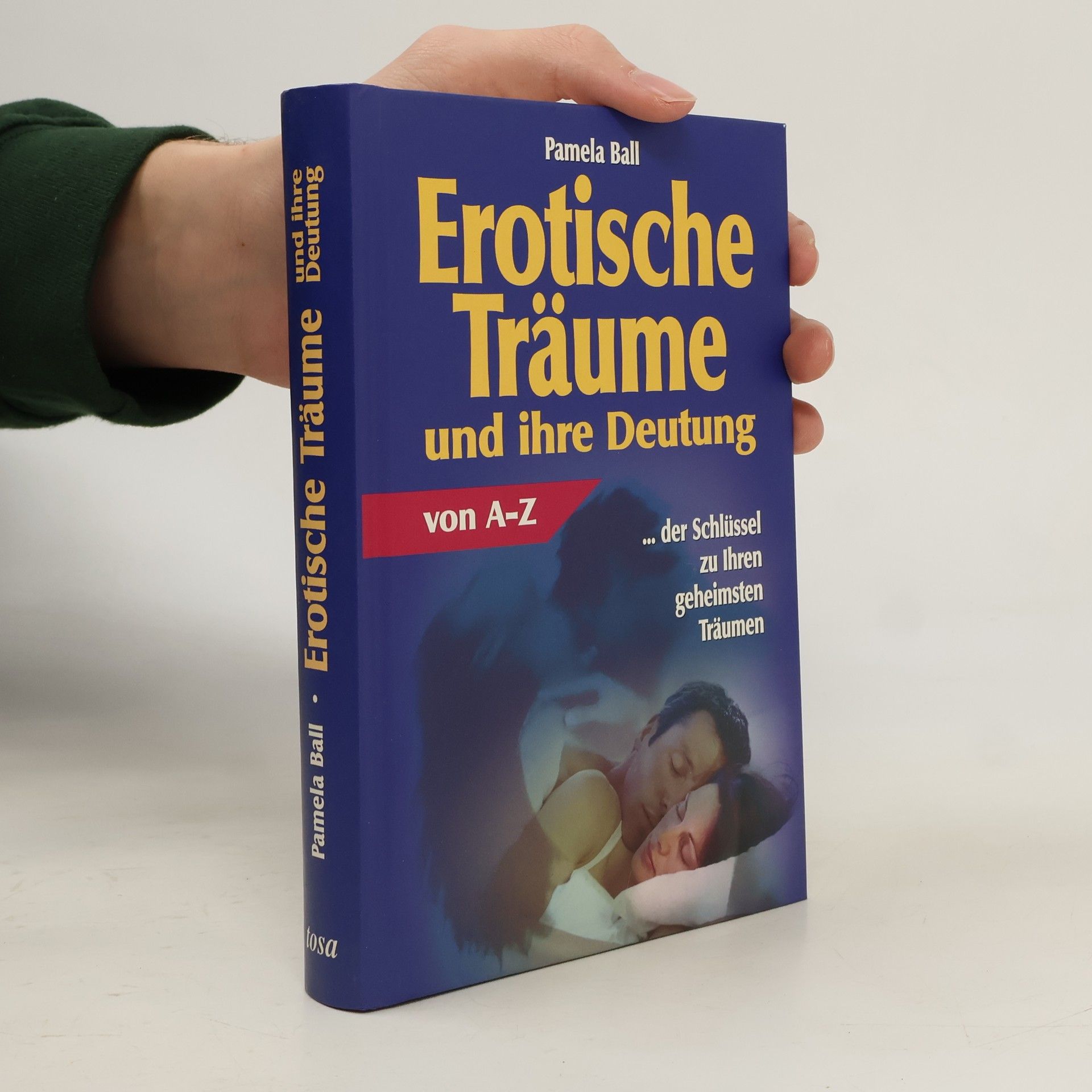 Erotische Träume und ihre Deutung von A - Z