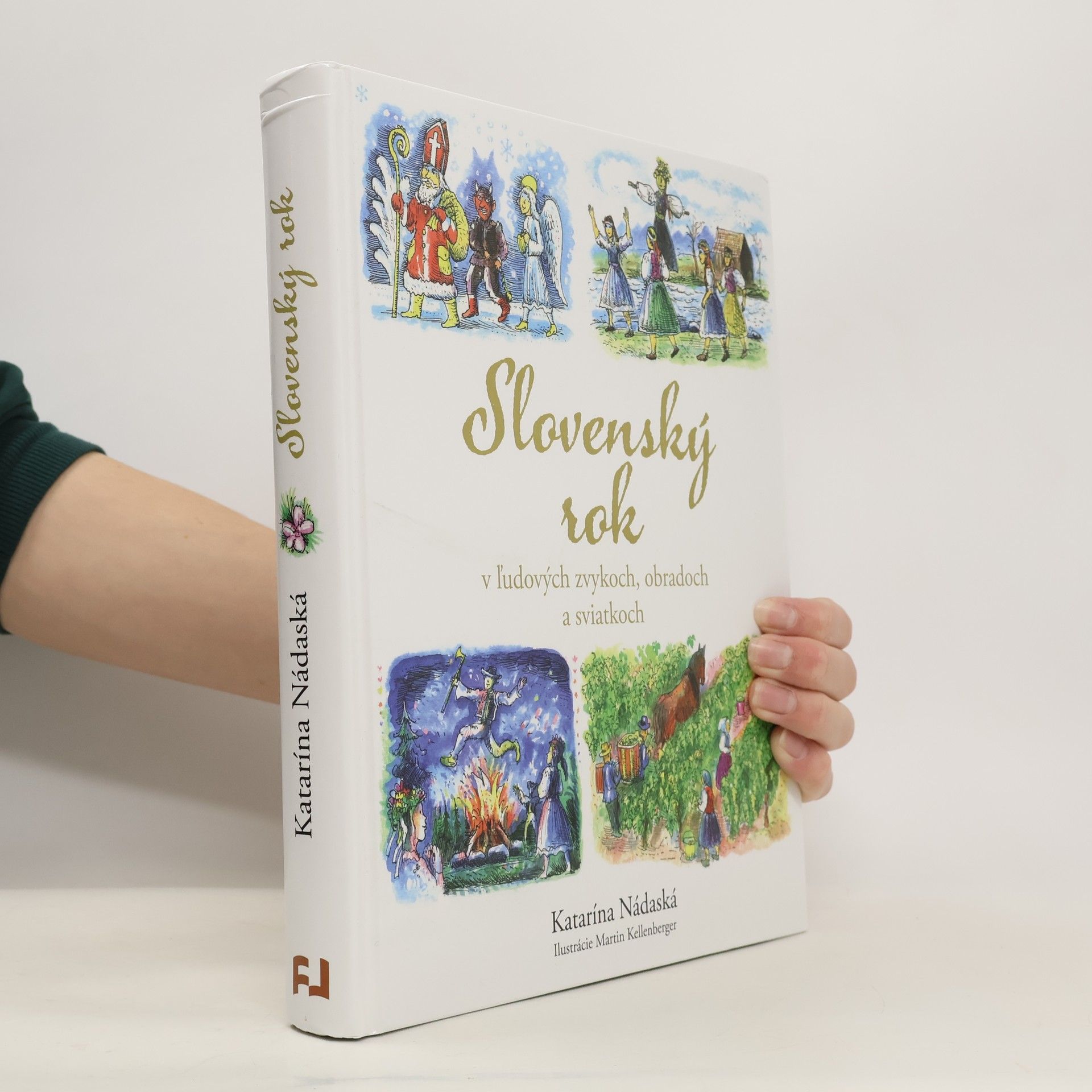 Katarína Nádaská Slovenský rok v ľudových zvykoch, obradoch a sviatkoch