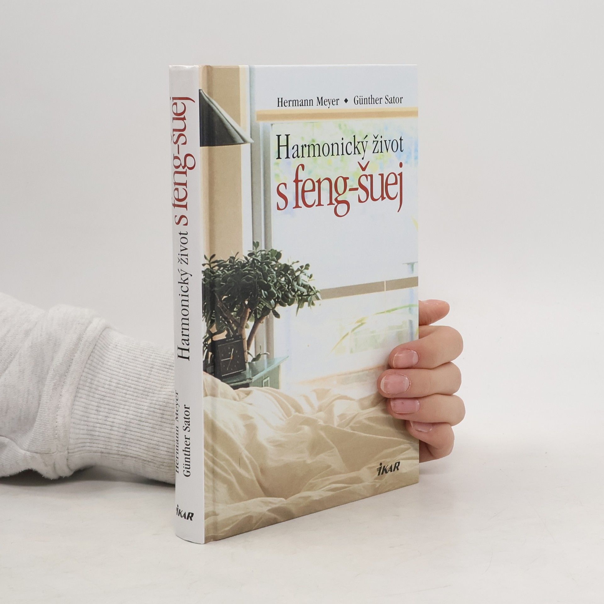 Günther Sator Harmonický život s feng-šuej. Dokonalý interiér doma i na pracovišti