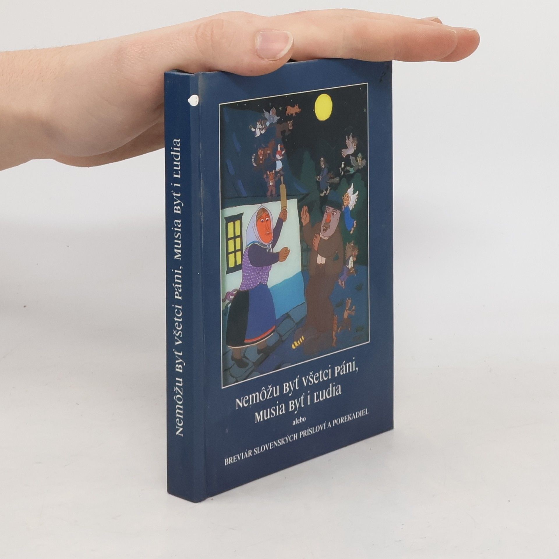 Kveta Dašková Nemôžu byť všetci páni, musia byť i ľudia, alebo, Breviár slovenských prísloví a porekadiel