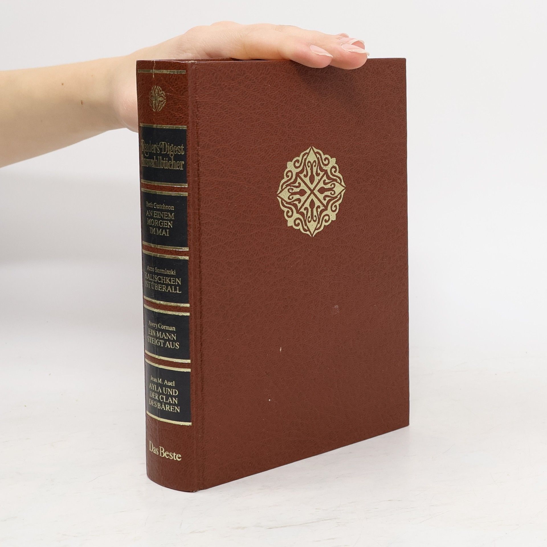 Reader's Digest Auswahlbücher. An einem Morgen im Mai. Kalischken ist überall. Ein Mann steigt aus. Ayla und der Clan des Bären.