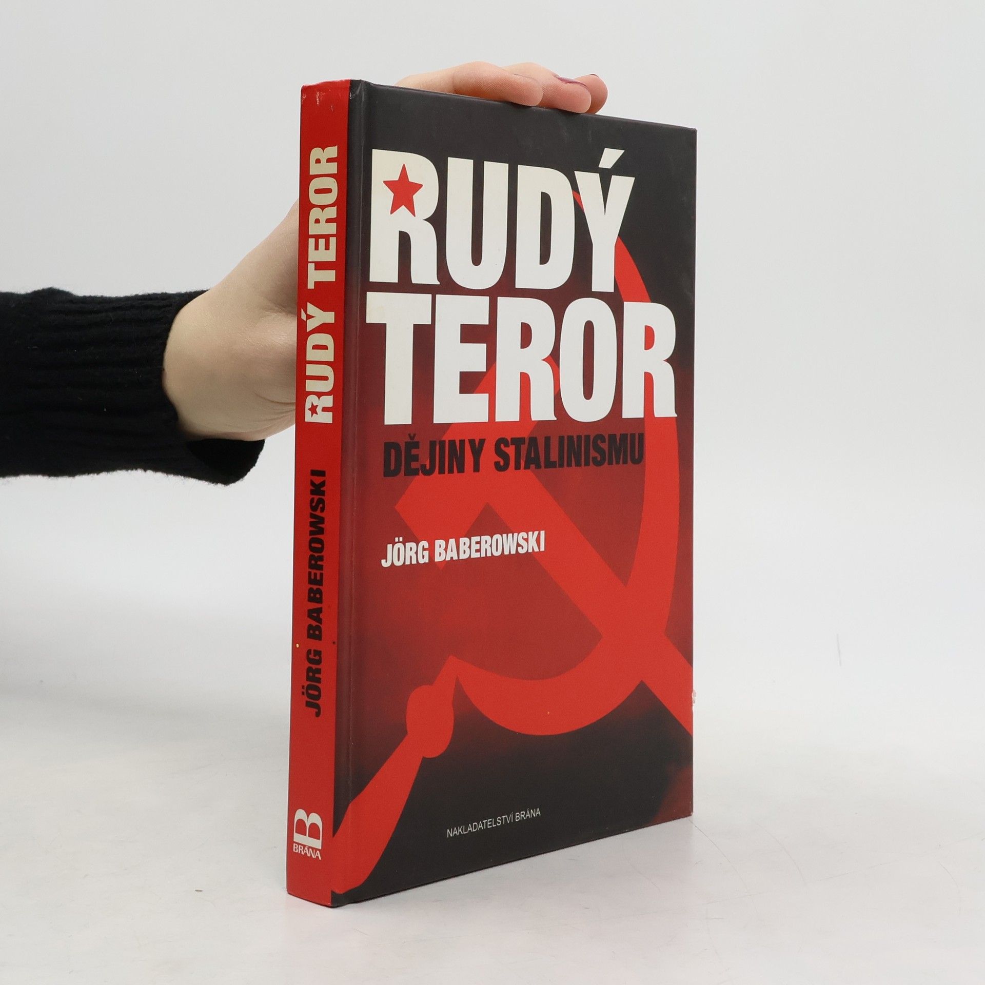 Jörg Baberowski Rudý teror : dějiny stalinismu