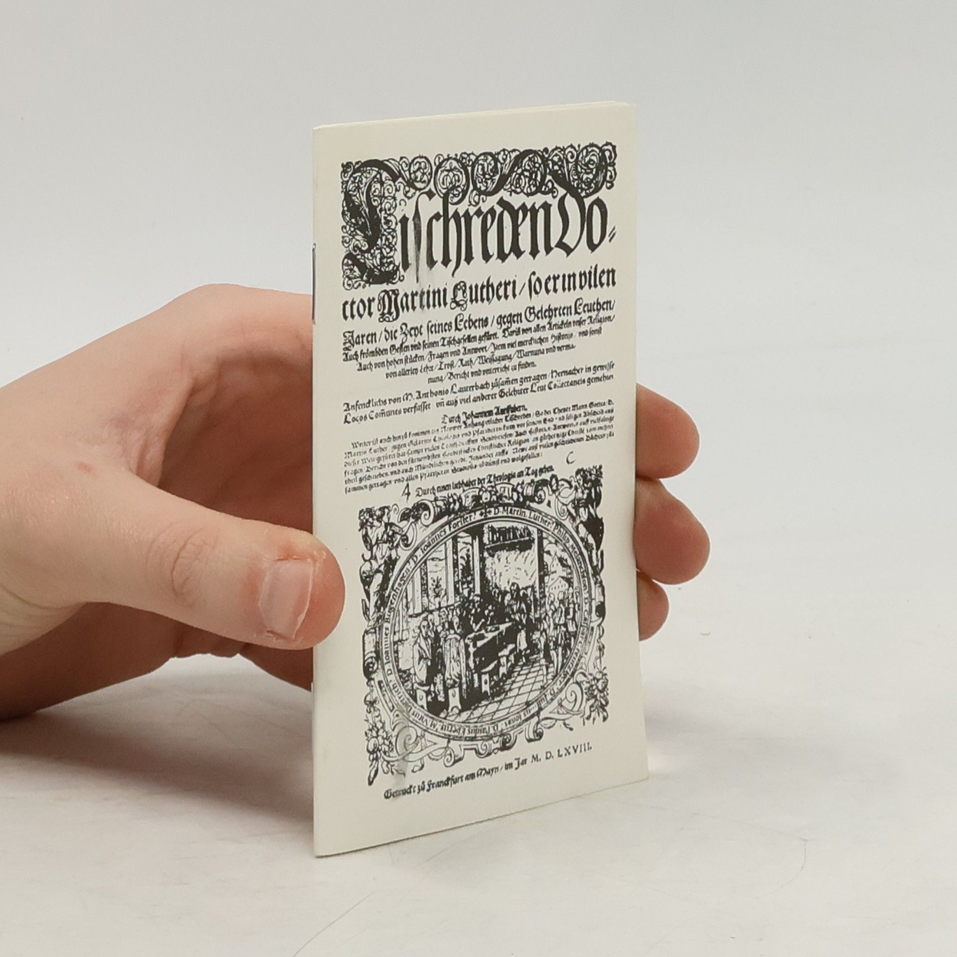 Martin Luther Tischreden Doctor Martini Lutheri