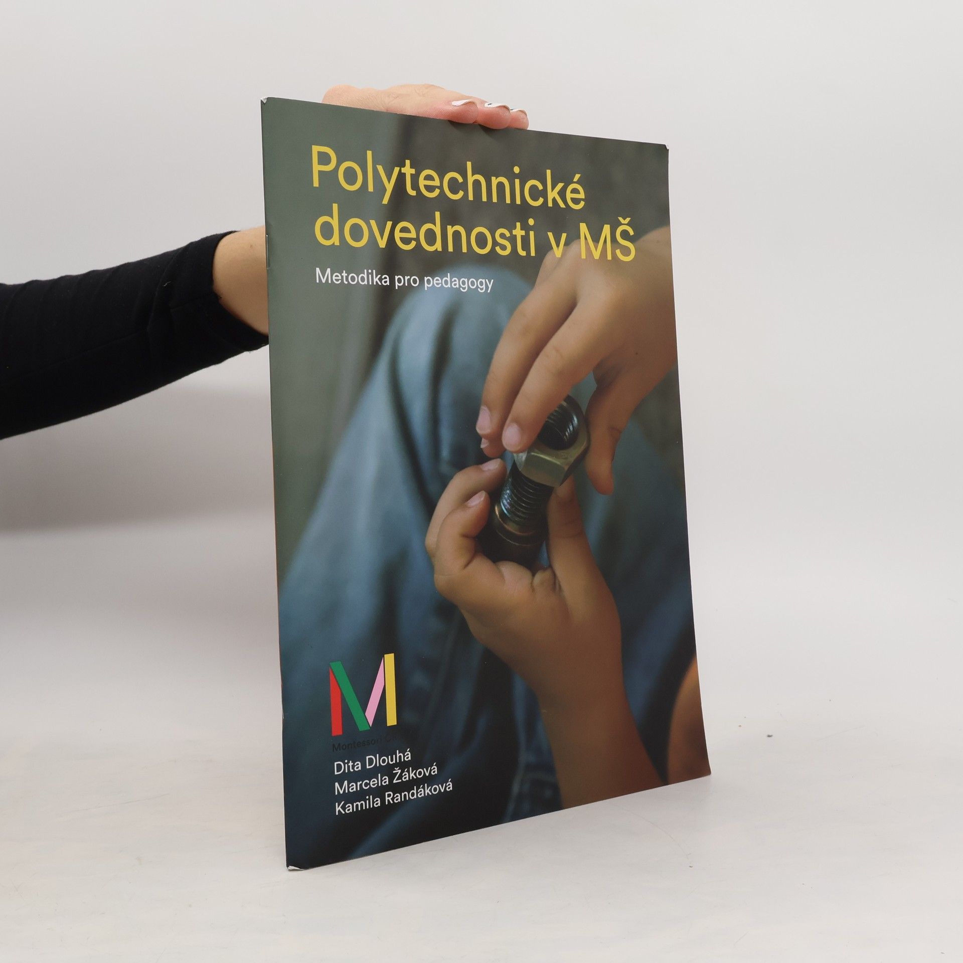 Dita Dlouhá Polytechnické dovednosti v MŠ. Metodika pro pedagogy