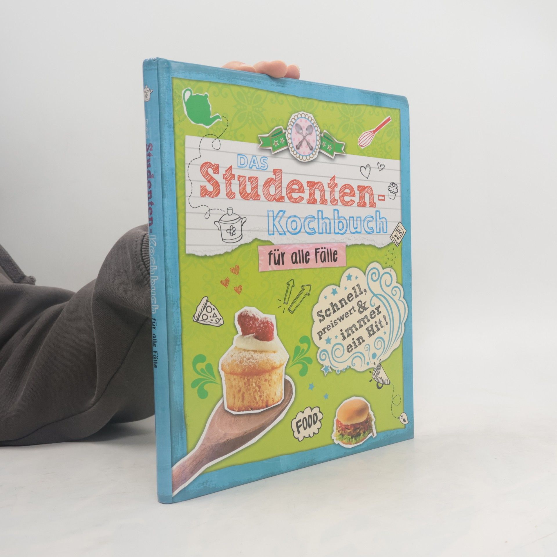 Das Studentenkochbuch für alle Fälle