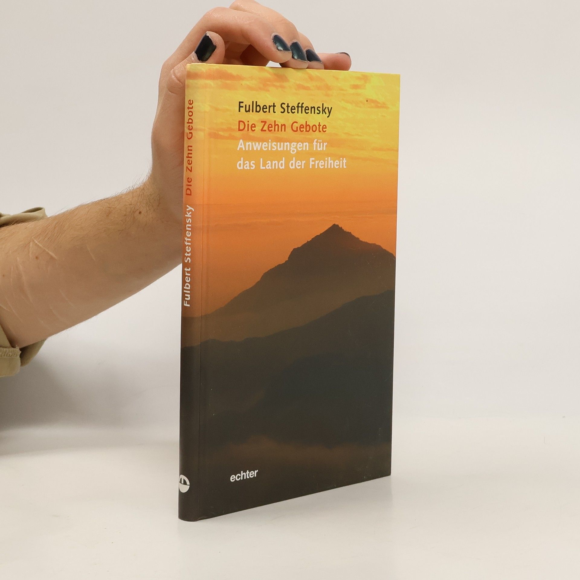 Fulbert Steffensky Die Zehn Gebote