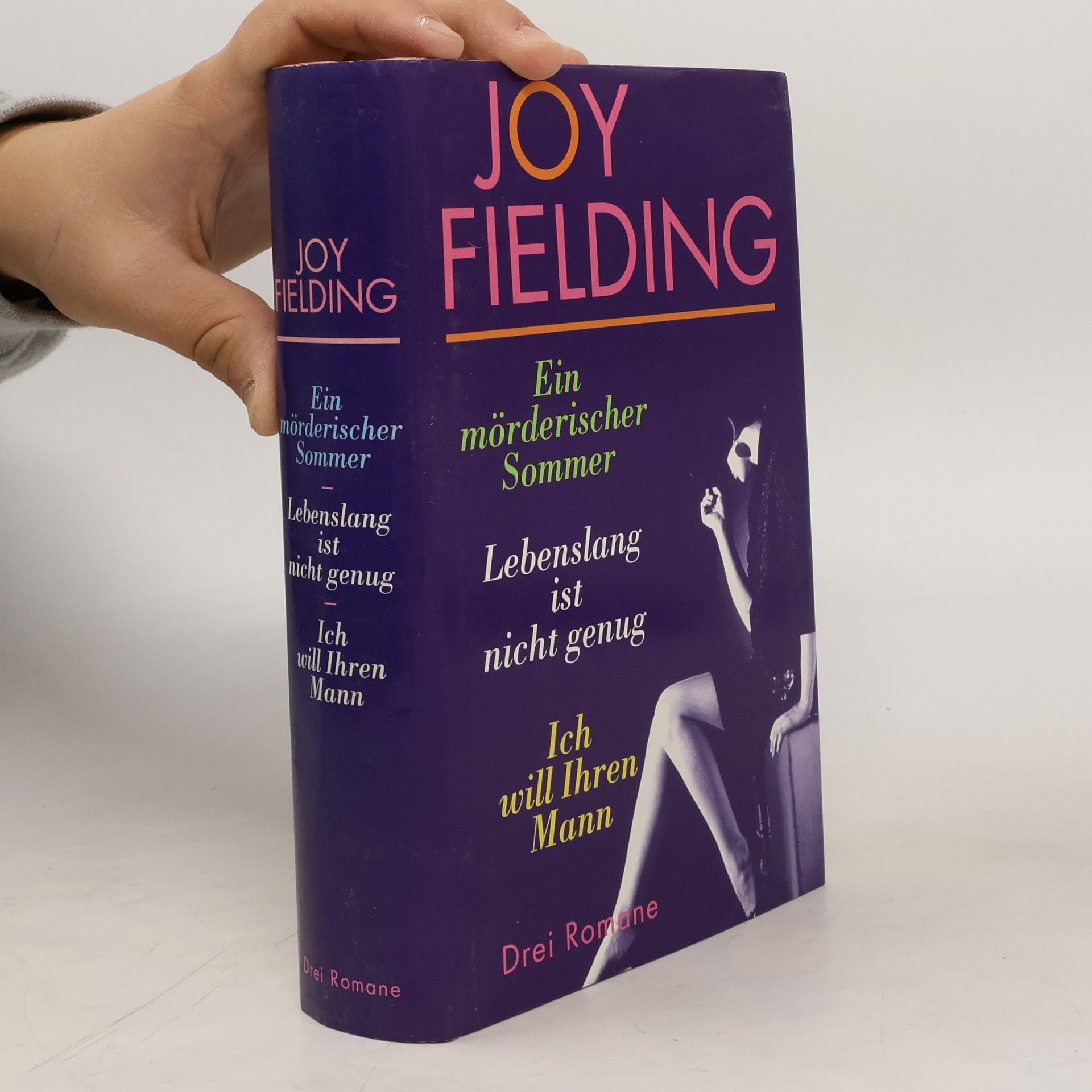 Joy Fielding Ein mörderischer Sommer. Lebenslang ist nicht genug. Ich will Ihren Mann