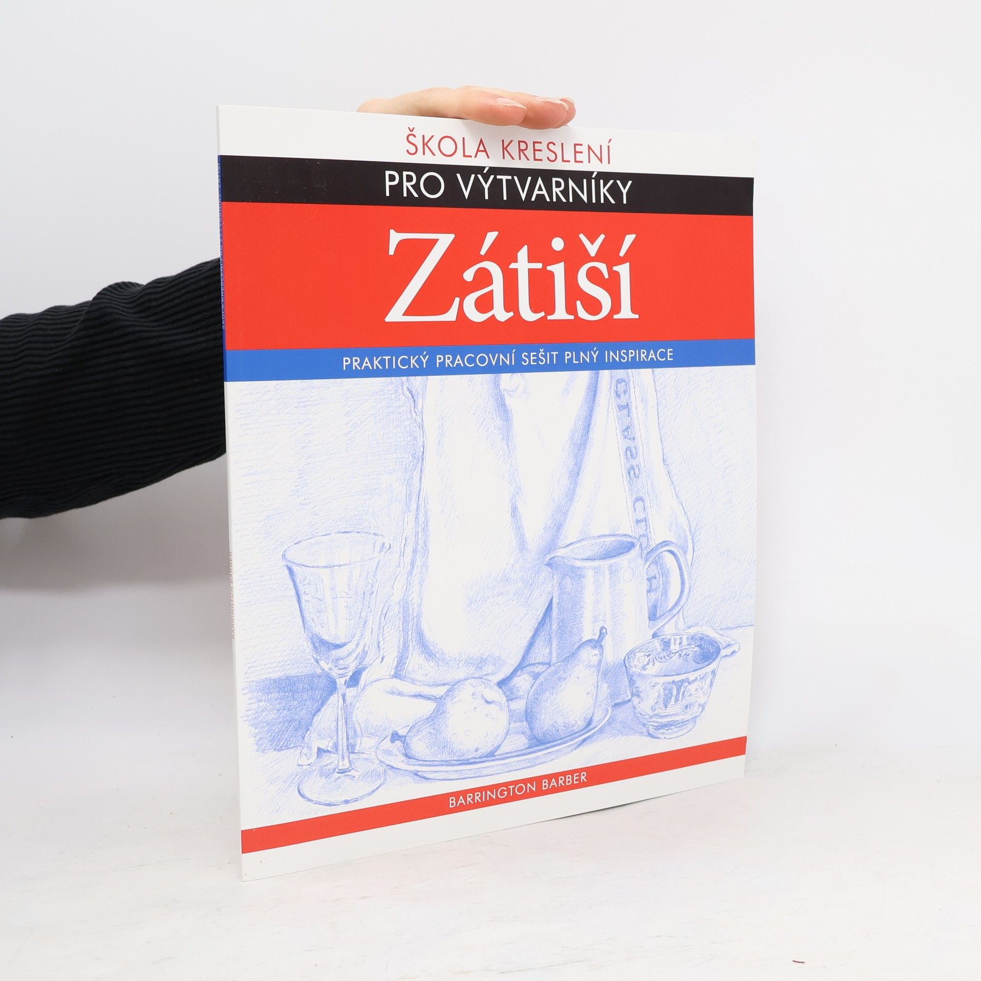 Barrington Barber Zátiší - Škola kreslení pro výtvarníky