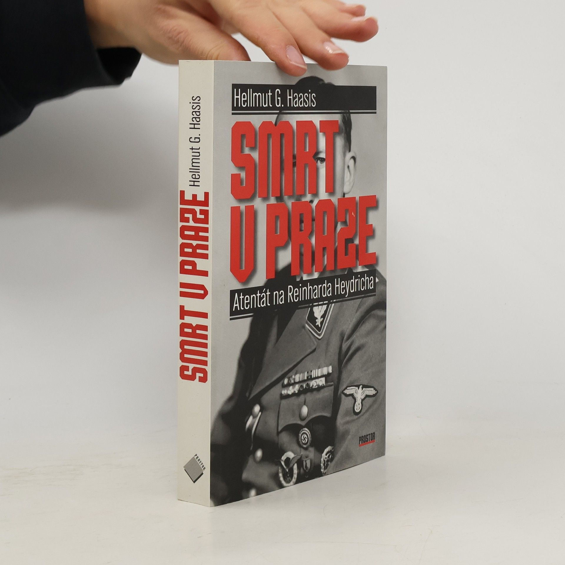 Hellmut G. Haasis Smrt v Praze. Atentát na Reinharda Heydricha