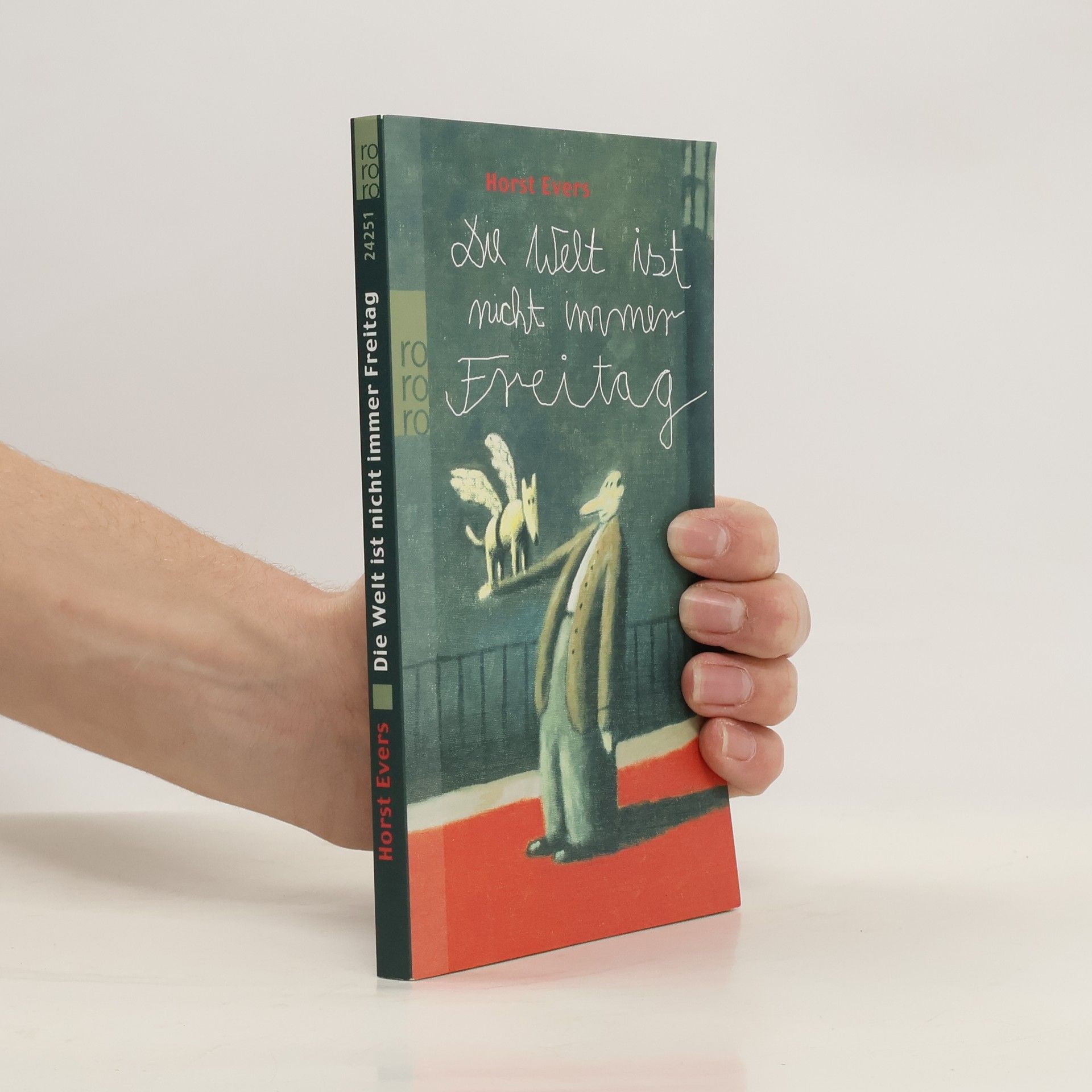 Horst Evers Die Welt ist nicht immer Freitag