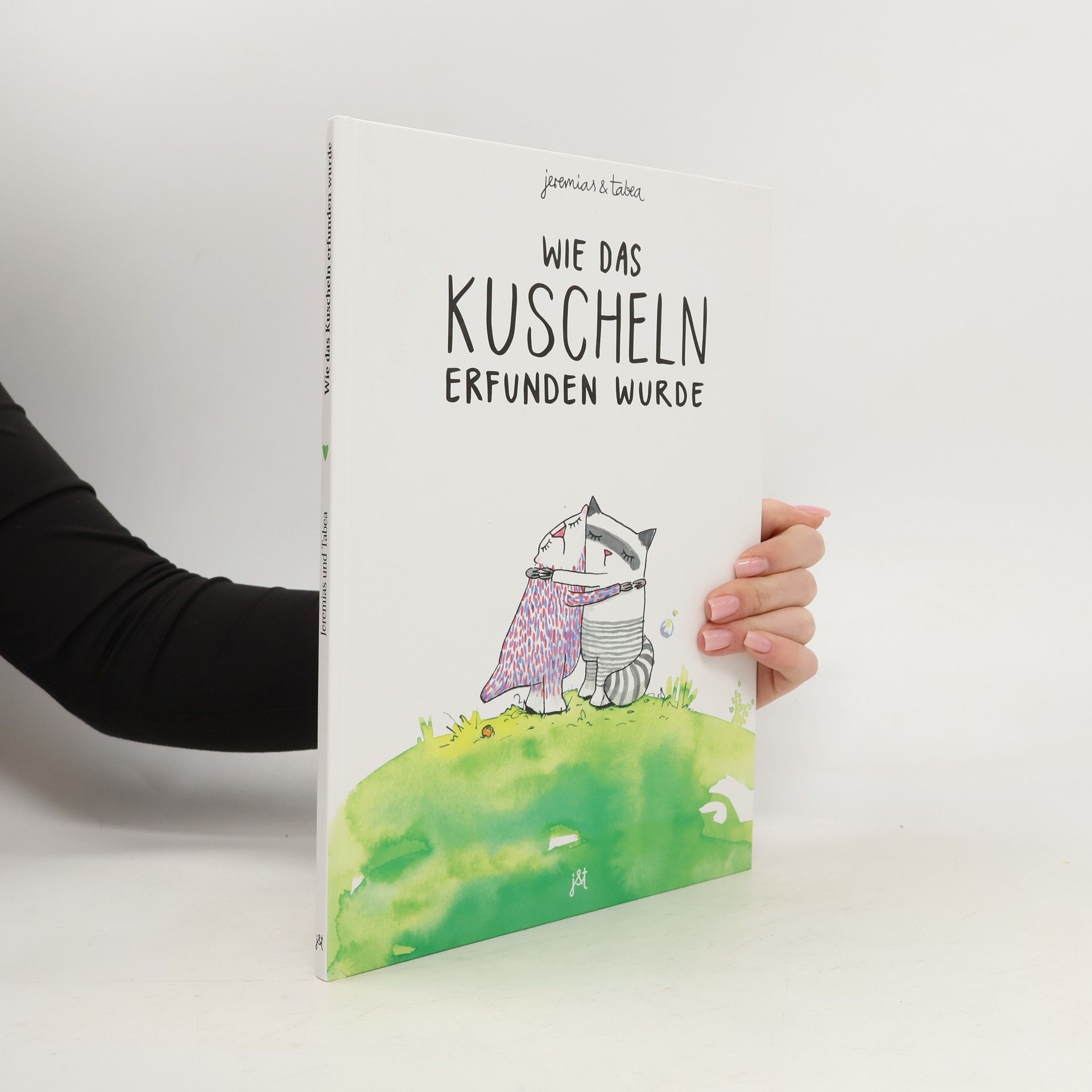 Jeremias Wie das Kuscheln erfunden wurde