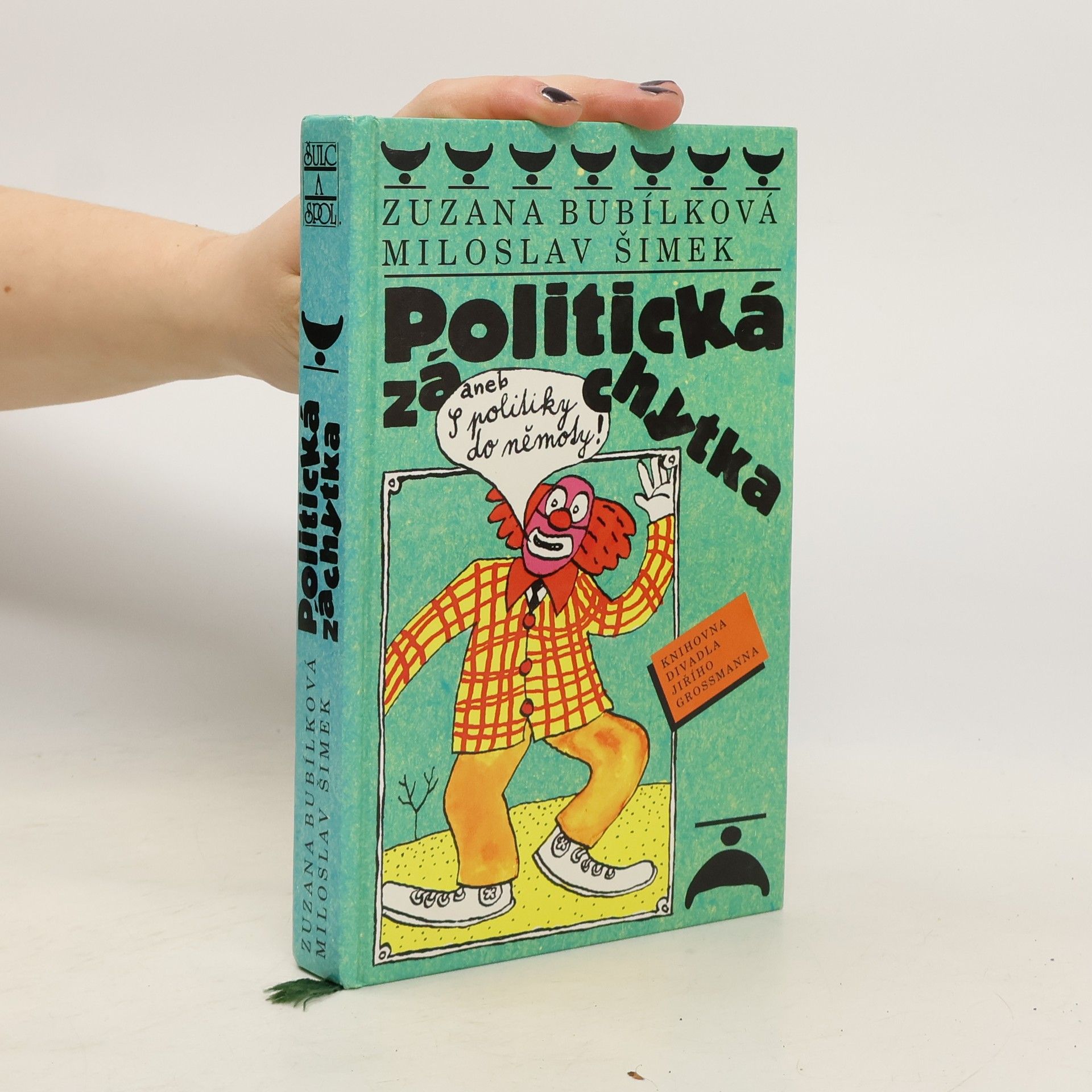 Politická záchytka, aneb, S politiky do němoty