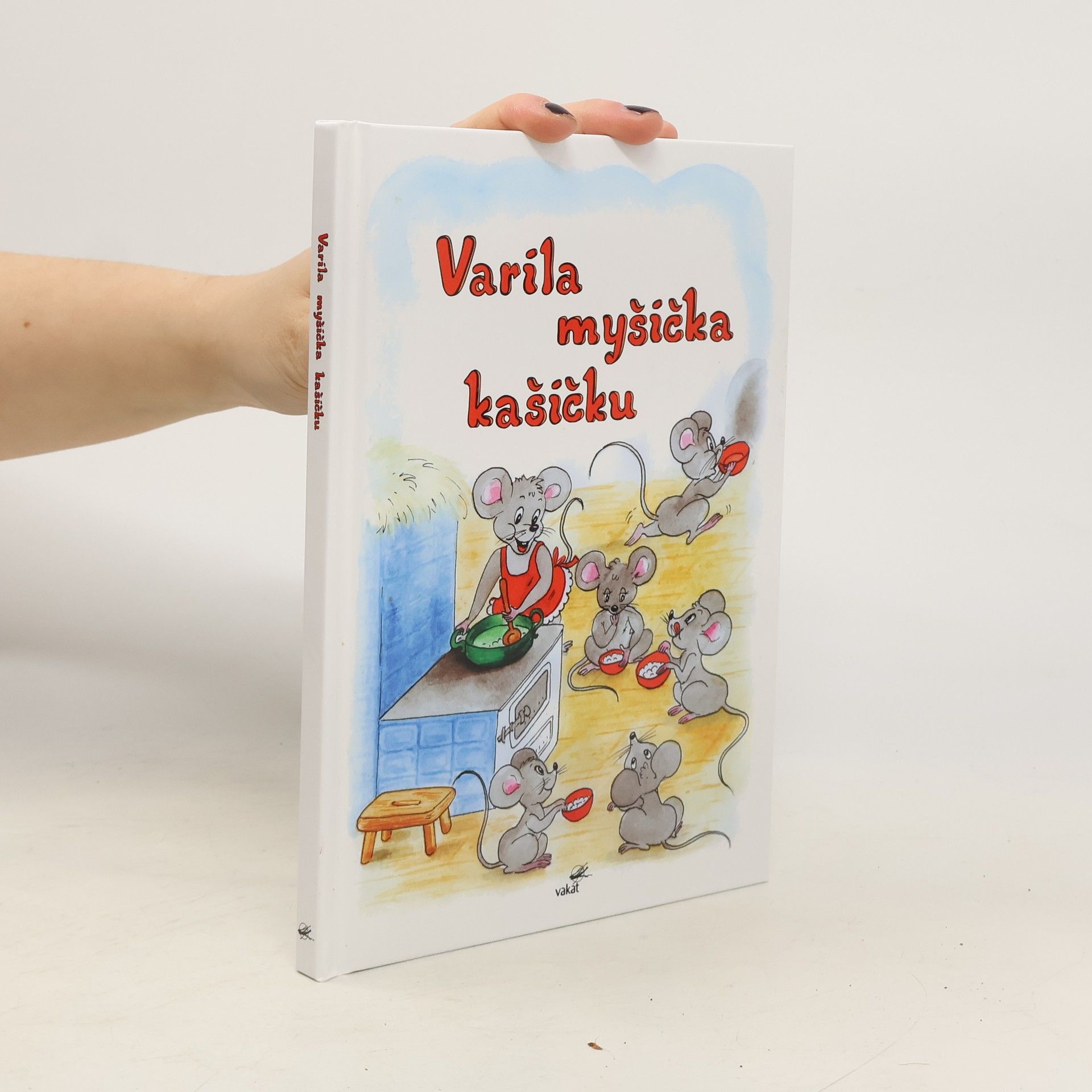 Mária Štefánková Varila myšička kašičku