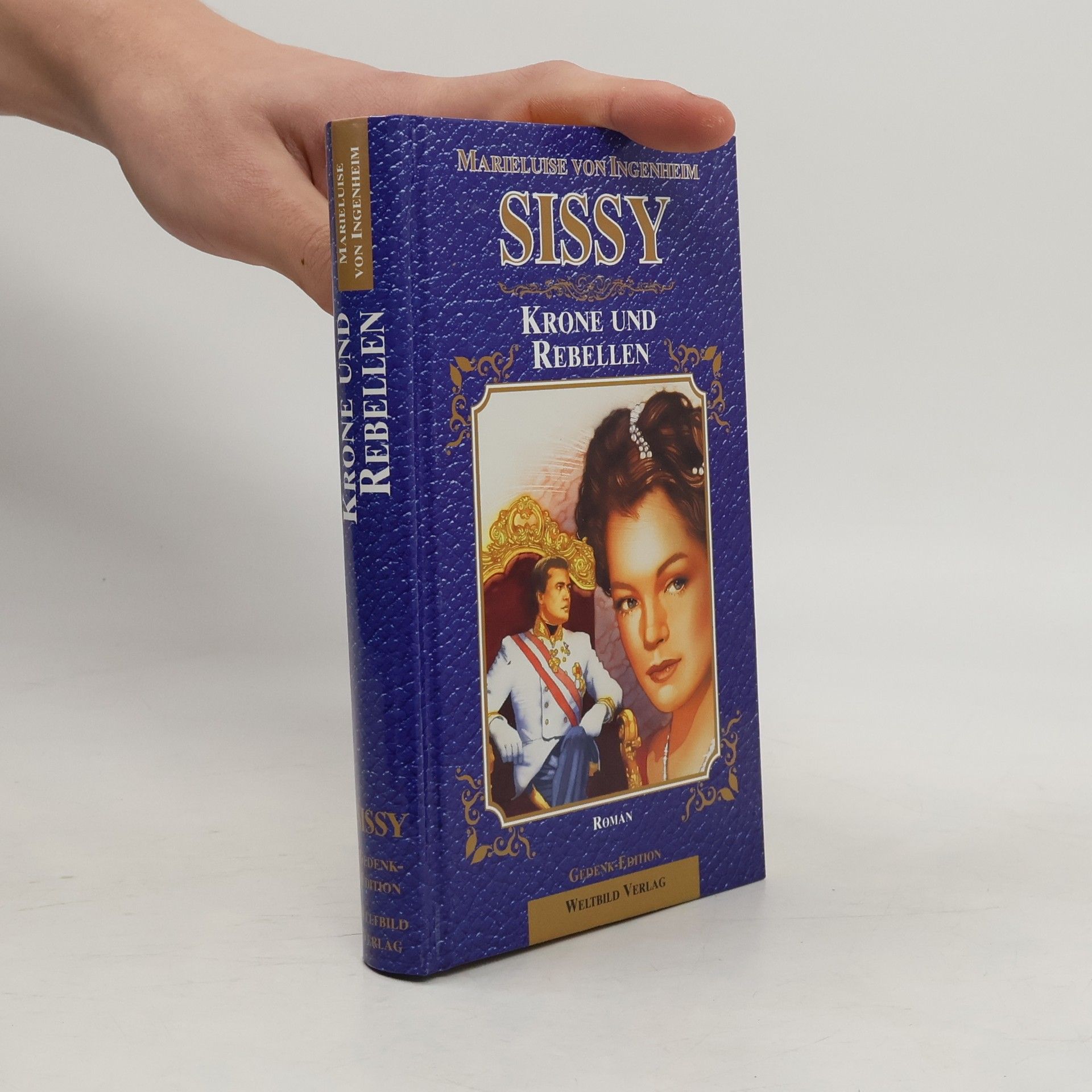 Maireluise von Ingenheim Sissy. Krone und Rebellen