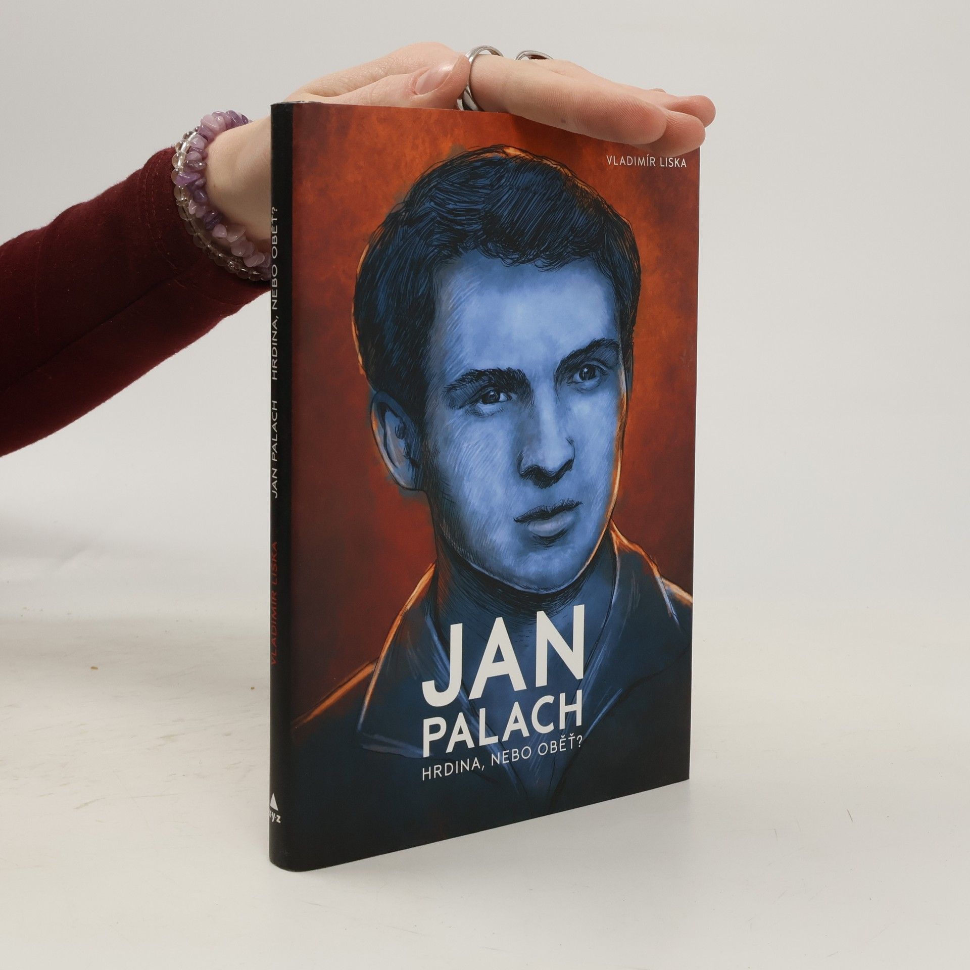 Vladimír Liška Jan Palach. Hrdina, nebo oběť?