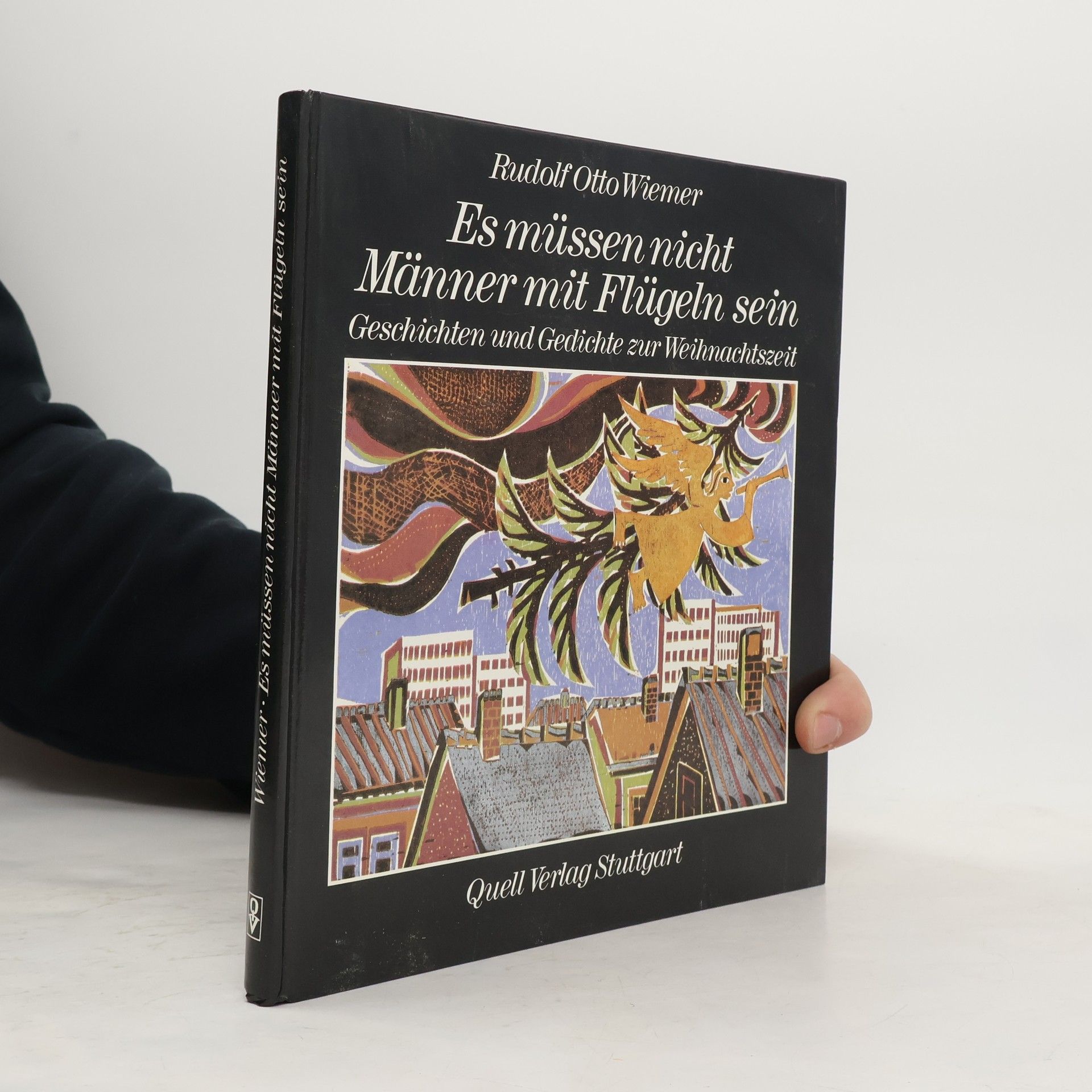 Rudolf Otto Wiemer Es müssen nicht Männer mit Flügeln sein
