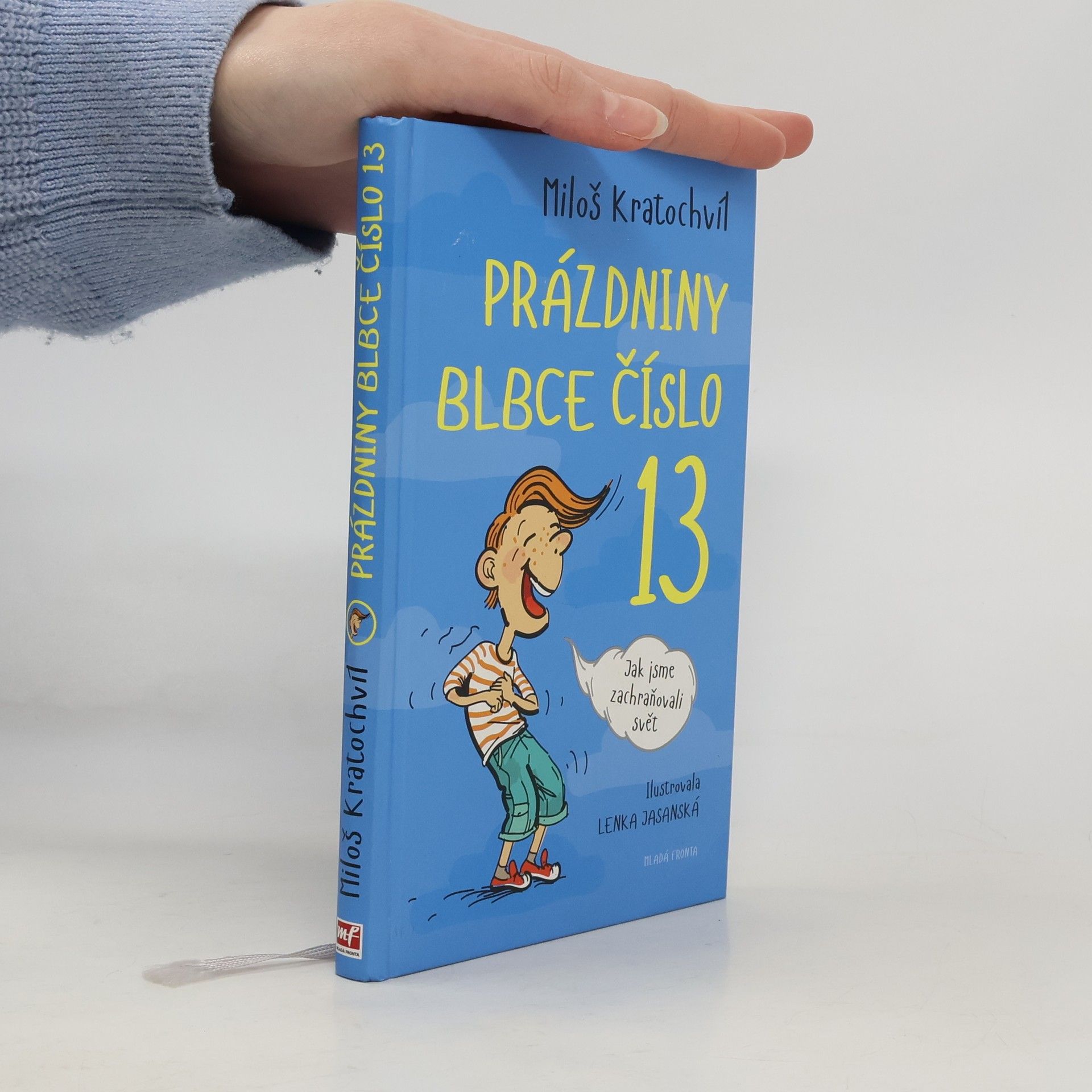 Prázdniny blbce číslo 13. Jak jsme zachraňovali svět