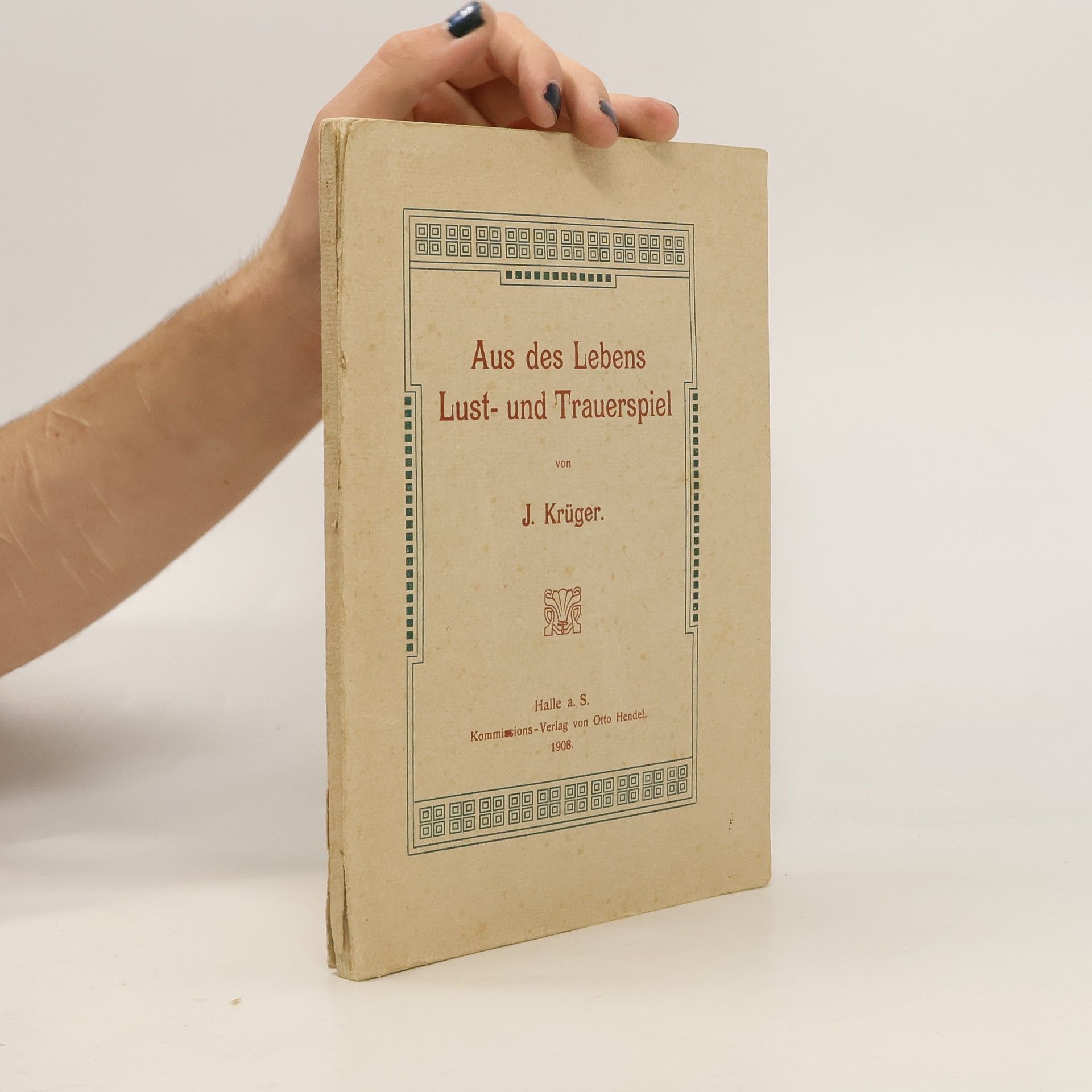 J. Krüger Aus des Lebens Lust- und Trauerspiel