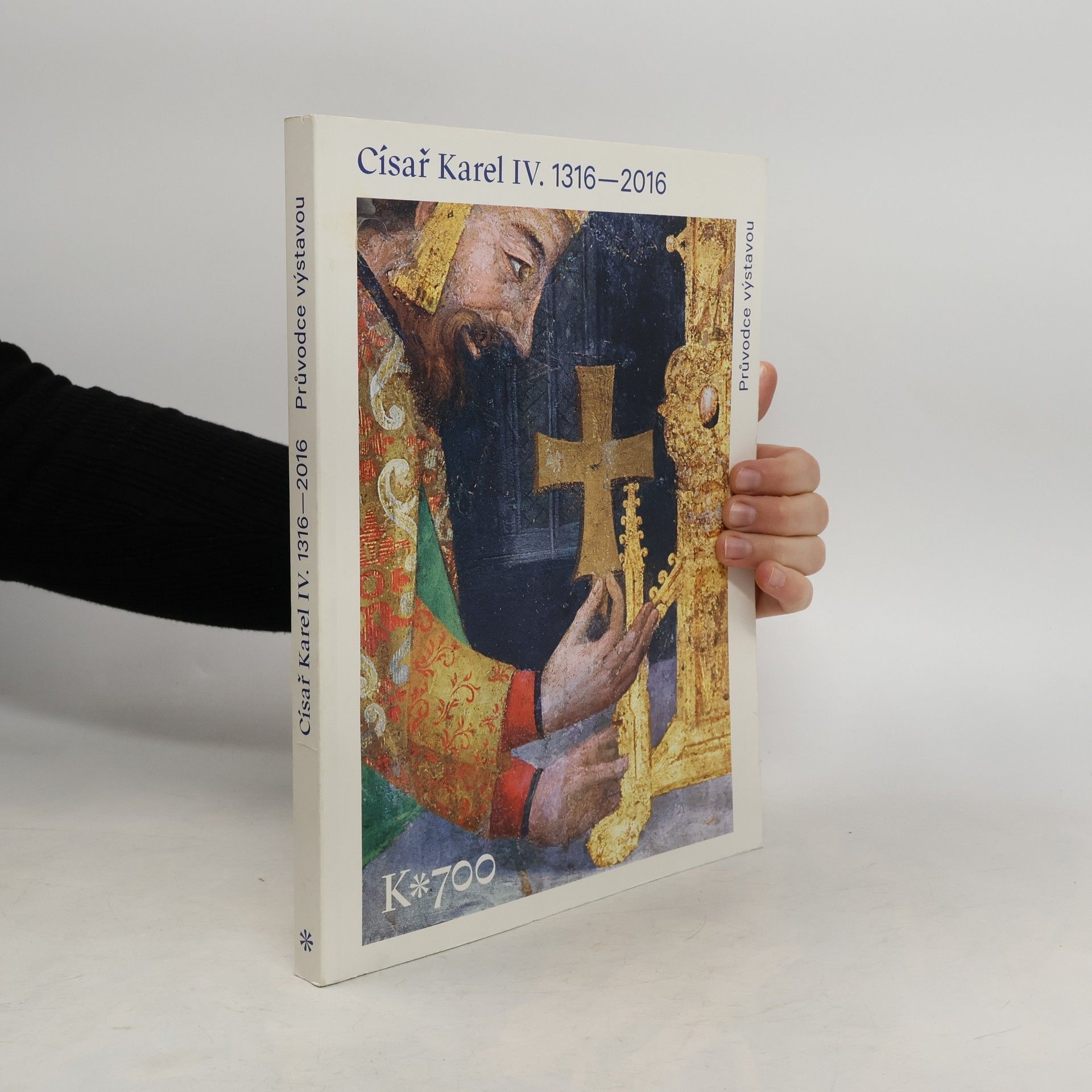 Kolektív autorov Císař Karel IV. 1316-2016