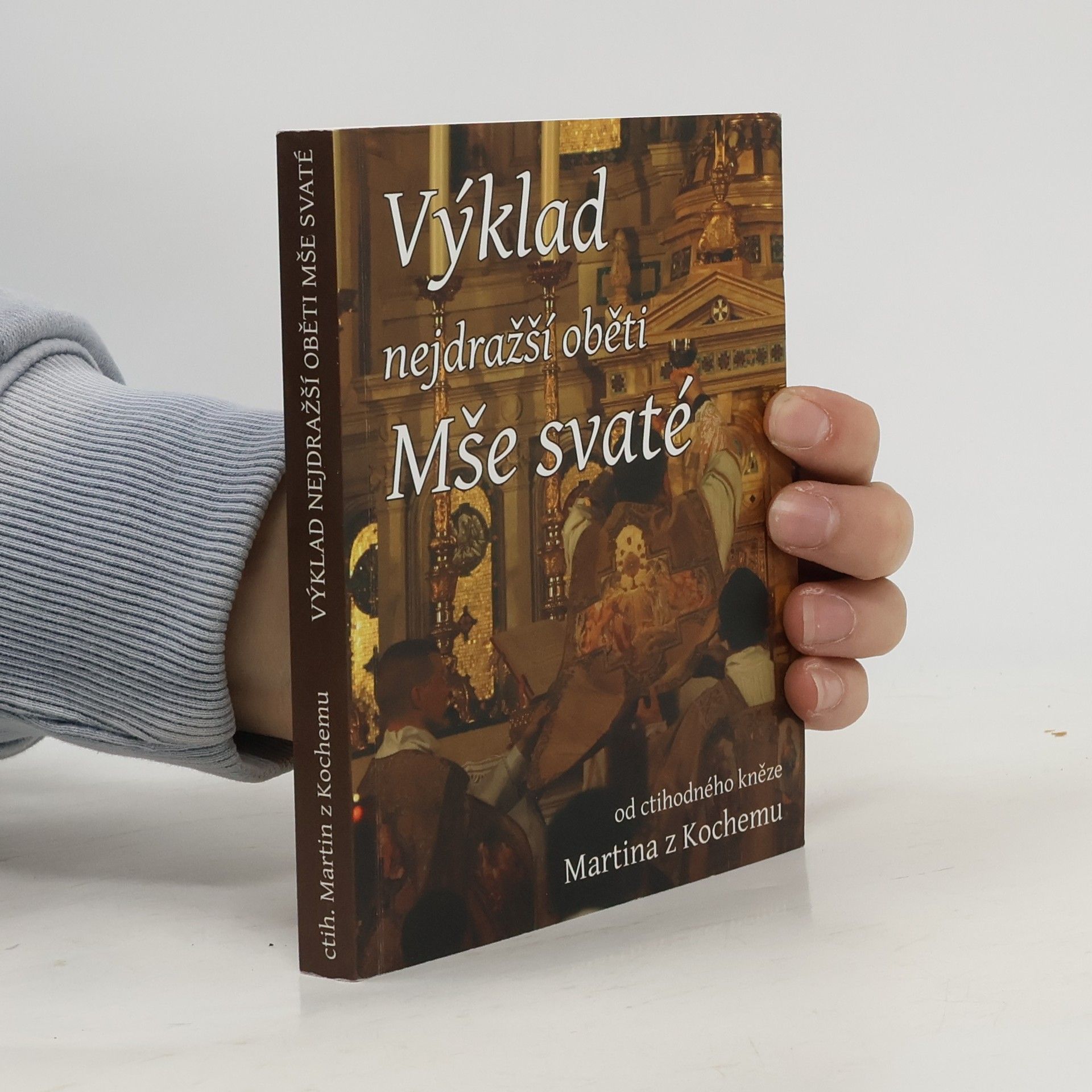 Výklad nejdražší oběti Mše svaté