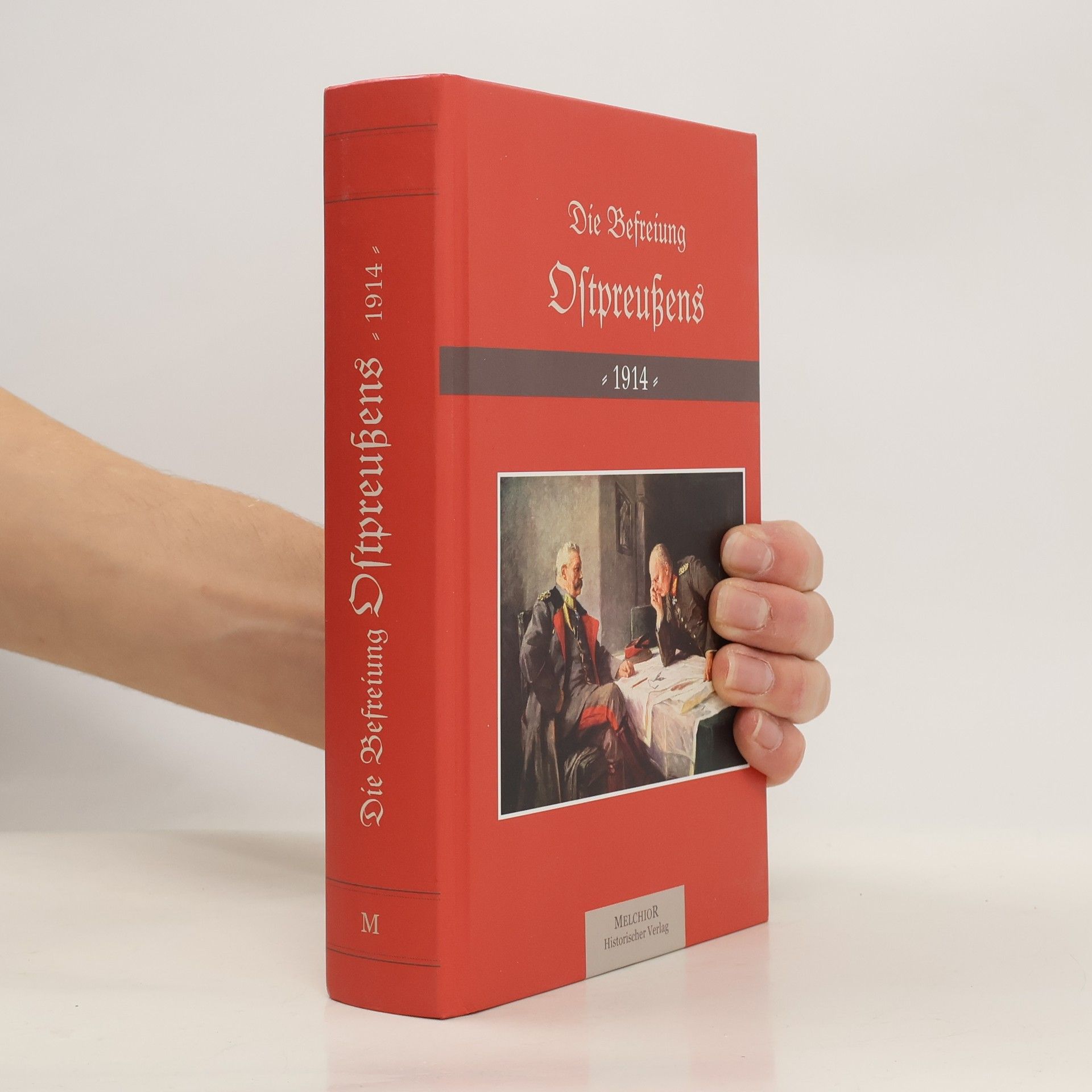 Collectif d'auteurs Die Befreiung Ostpreußens