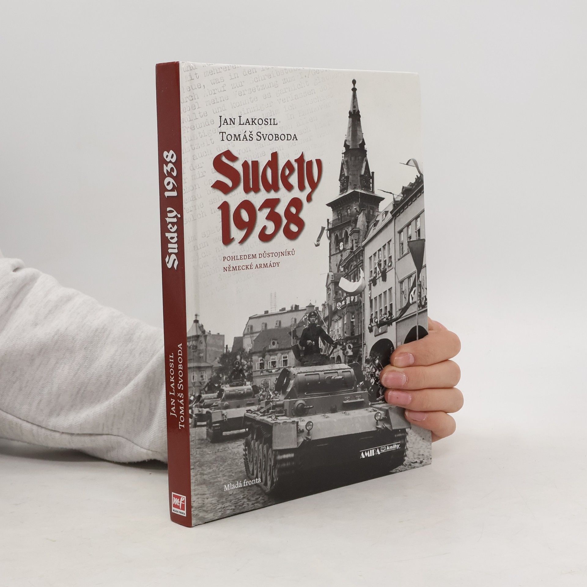 Jan Lakosil Sudety 1938 : pohledem důstojníků německé armády