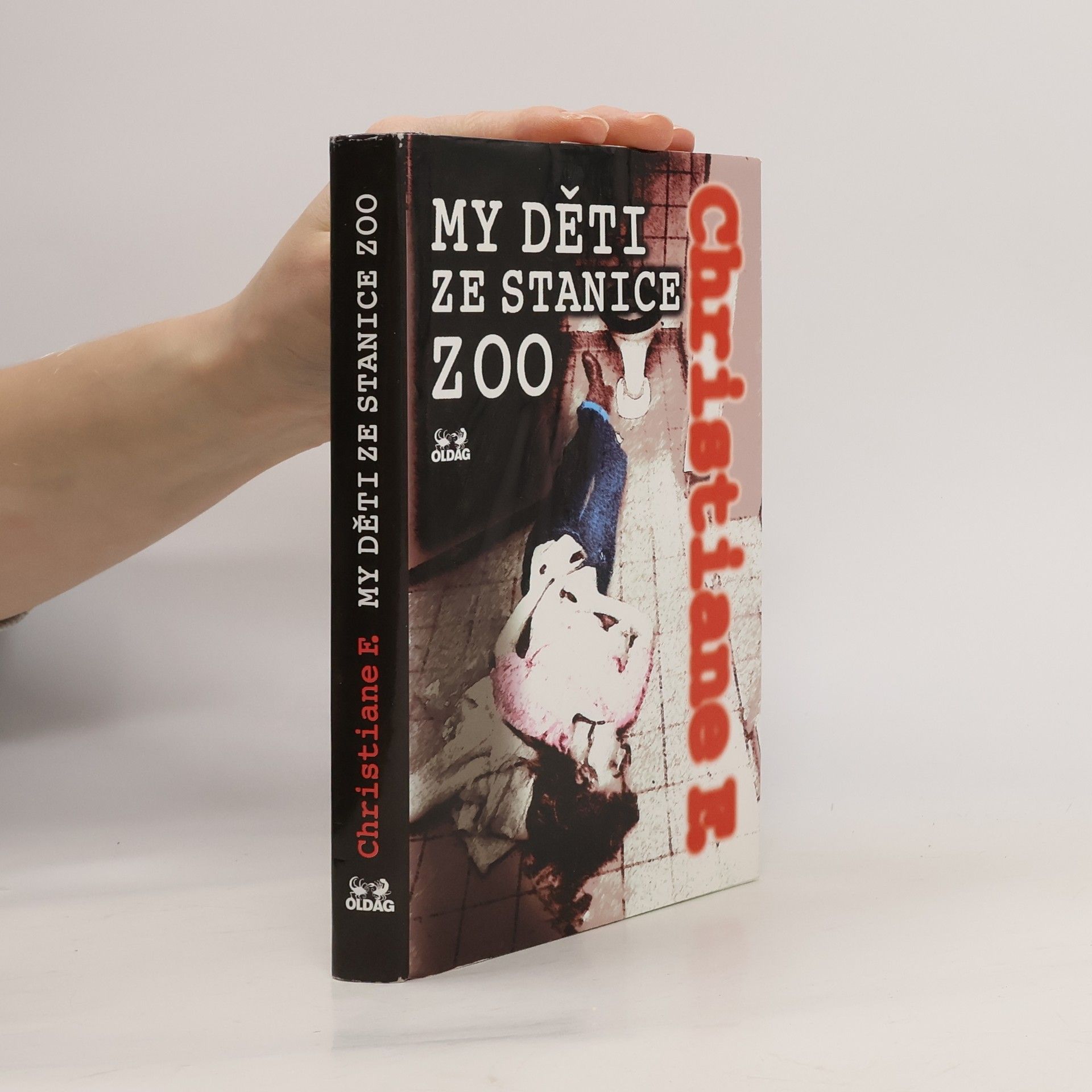 Christiane Felscherinow My děti ze stanice ZOO