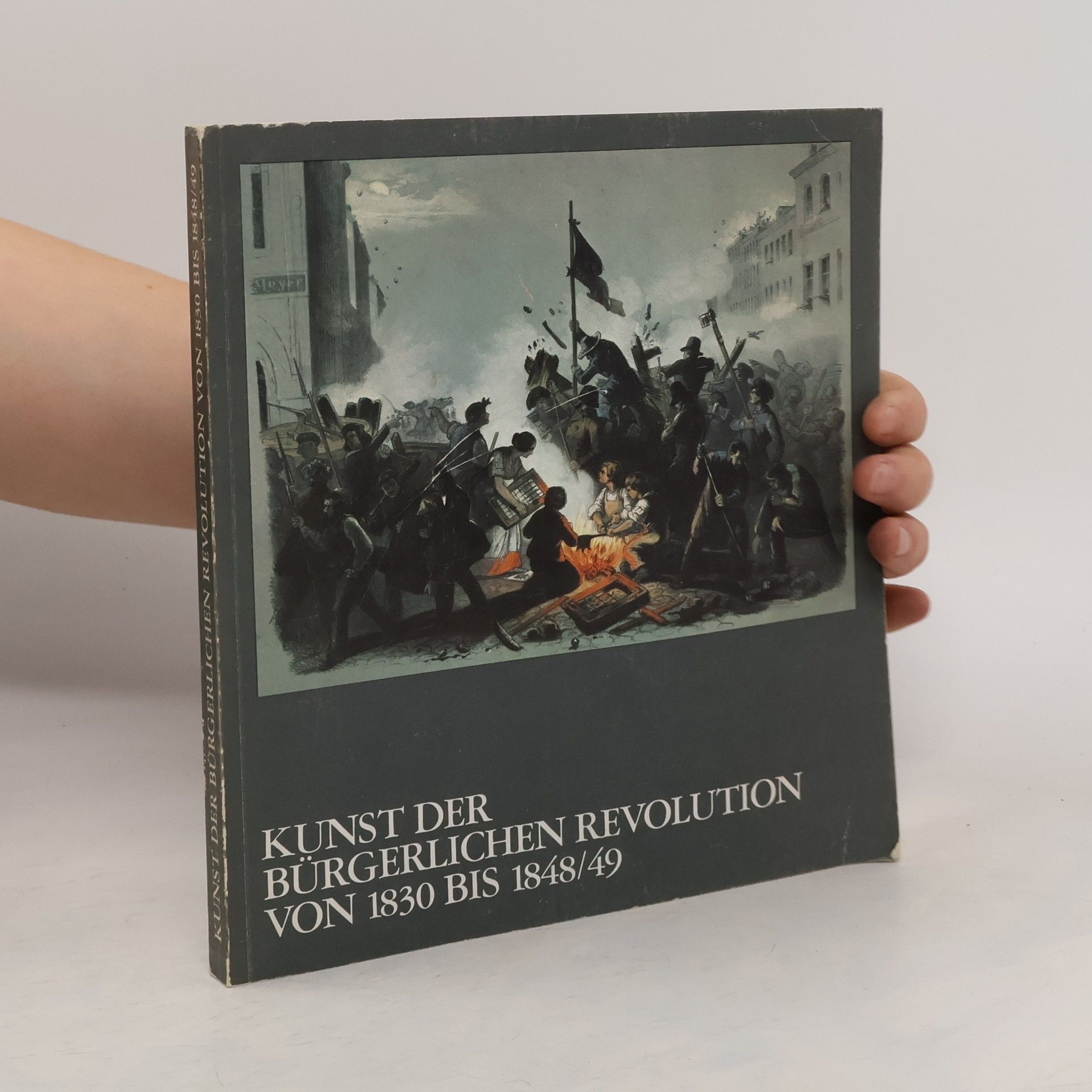 Autorenkollektiv Kunst der bürgerlichen Revolution von 1830 bis 1848/49
