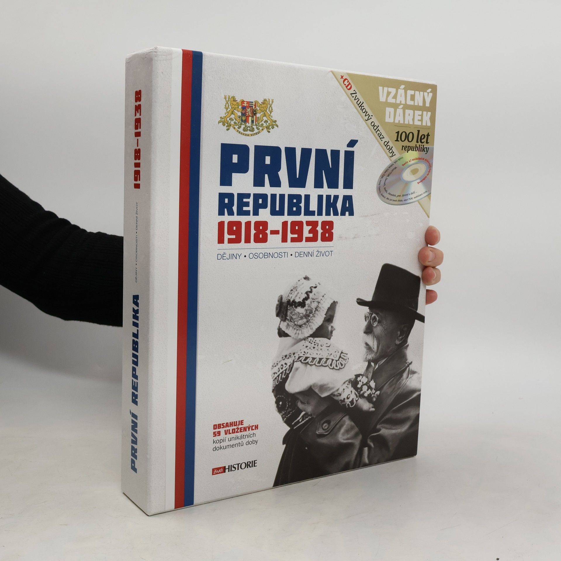 Autorenkollektiv První republika 1918-1938 : dějiny, osobnosti, denní život.