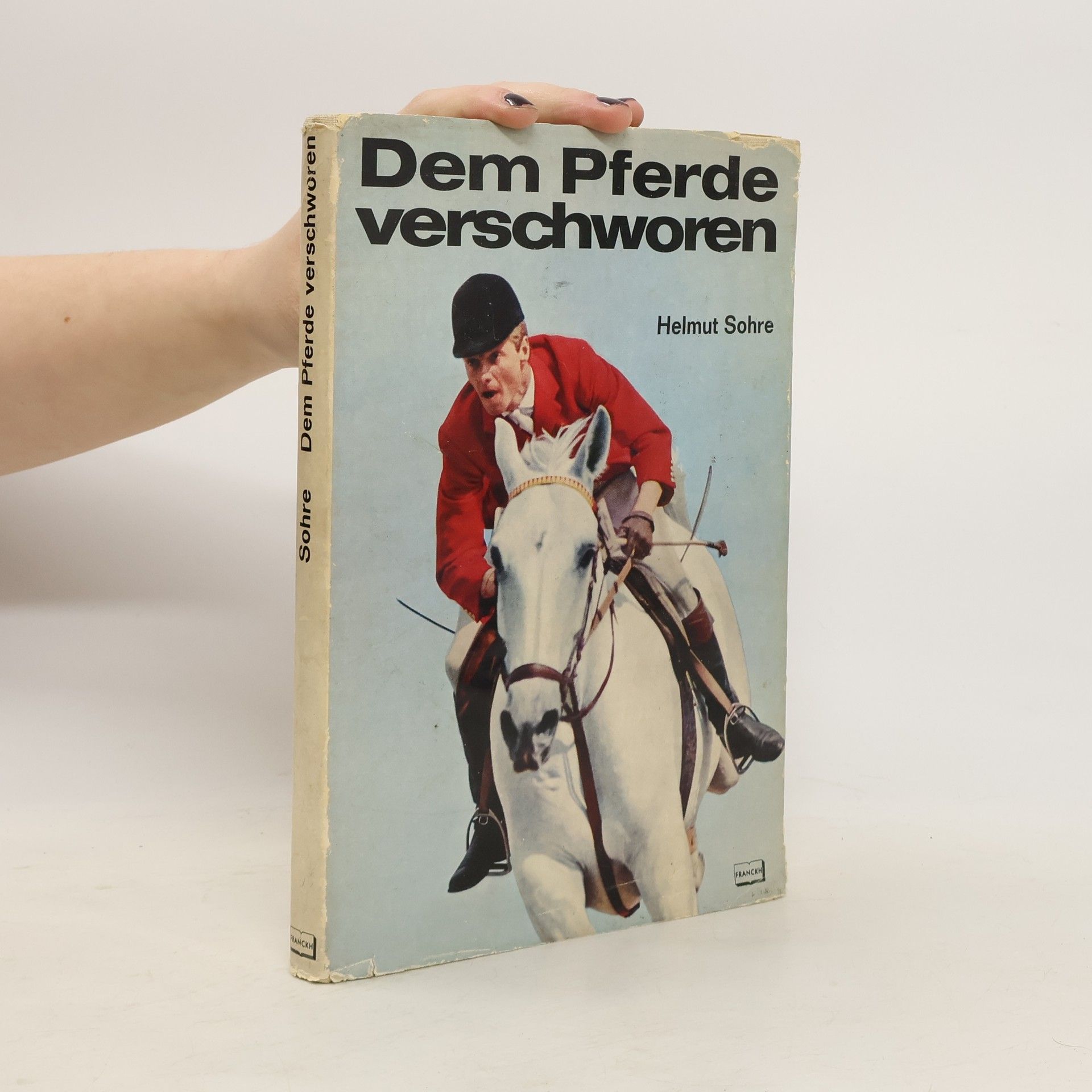 Helmut Sohre Dem Pferde verschworen