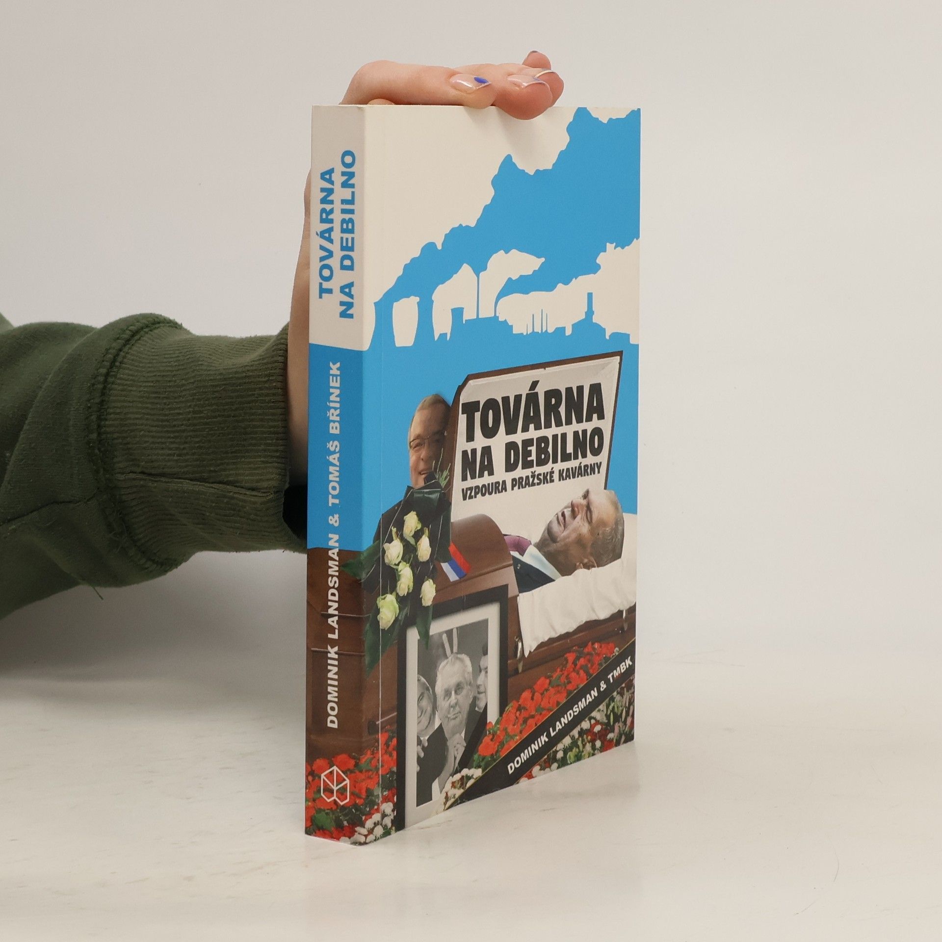 Továrna na debilno: Vzpoura pražské kavárny