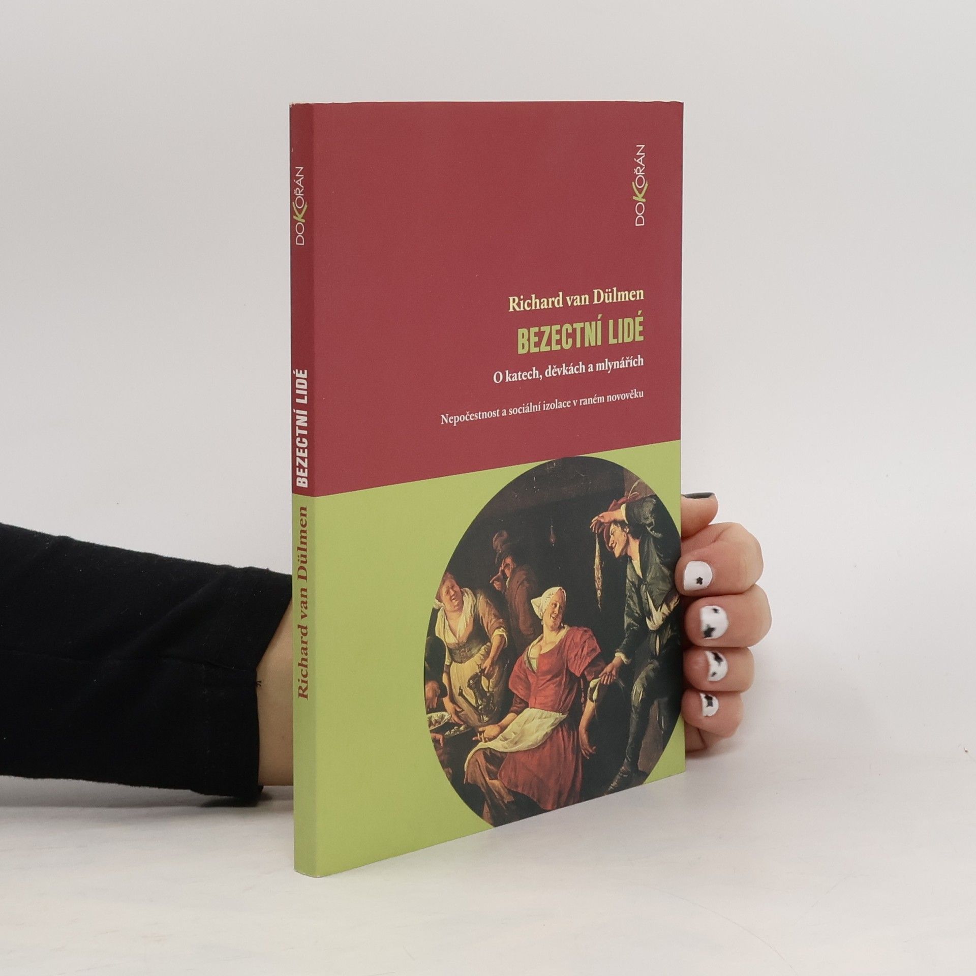 Bezectní lidé: O katech, děvkách a mlynářích