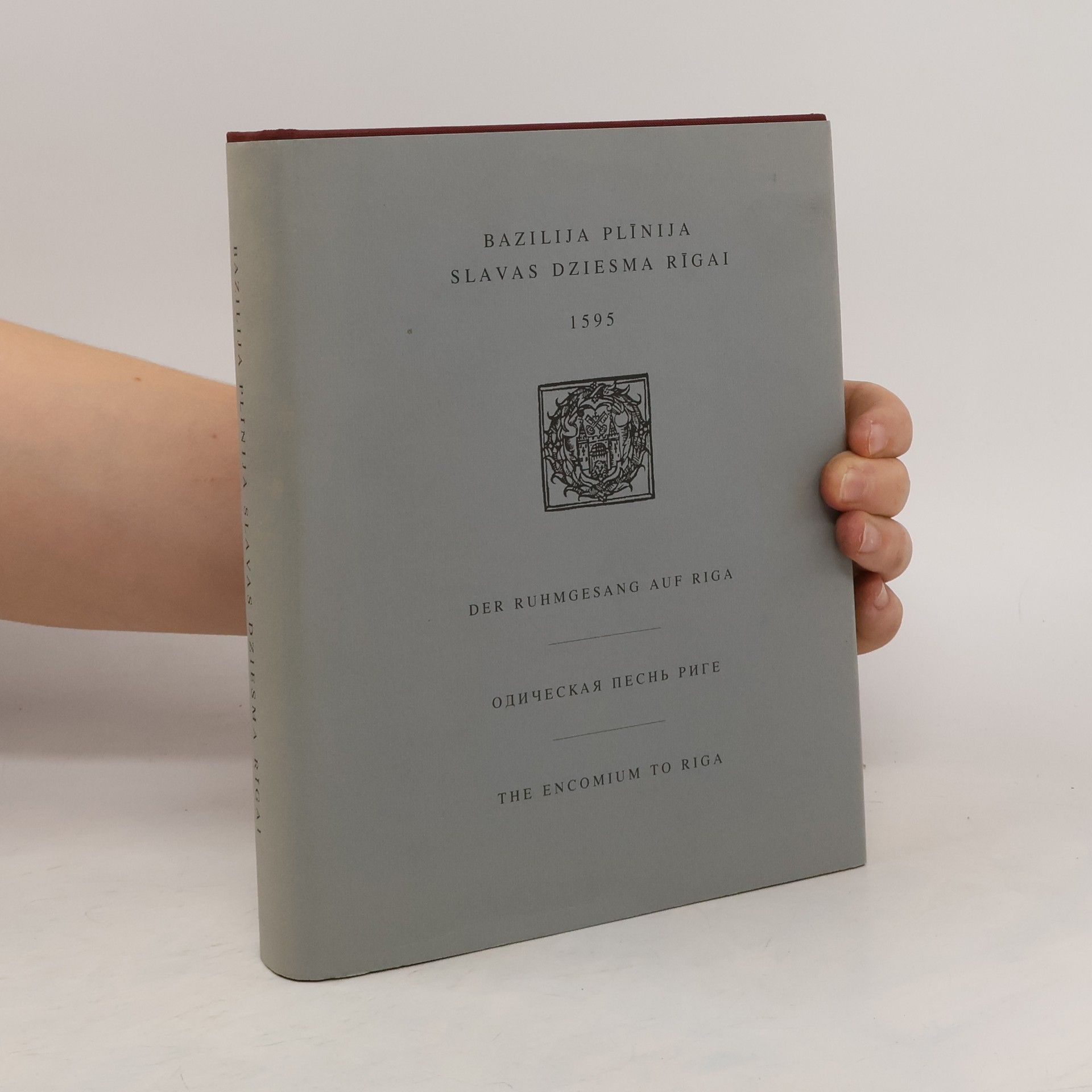 Various authors Bazilija Plīnija Slavas dziesma Rīgai 1595