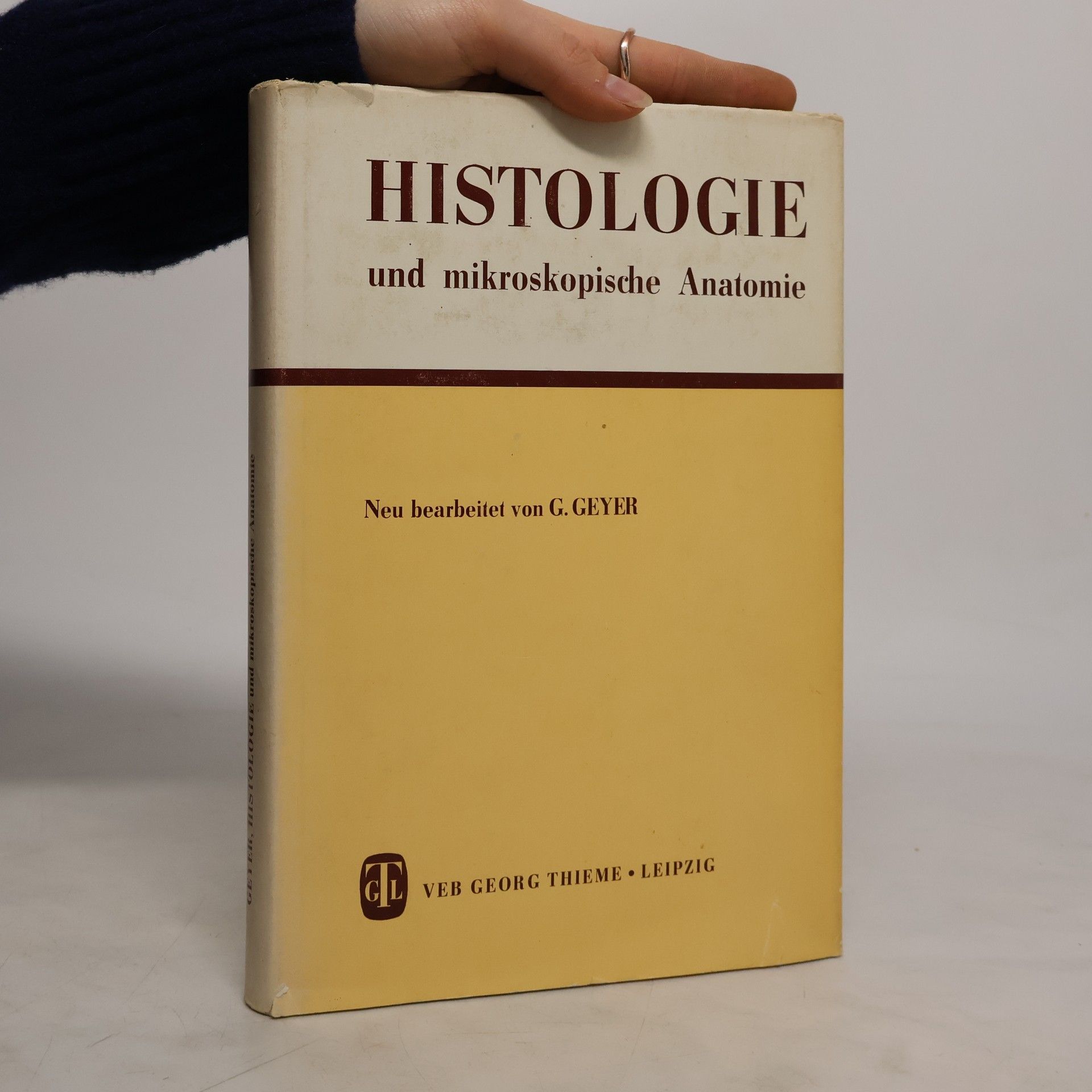 G. Geyer Histologie und mikroskopische Anatomie