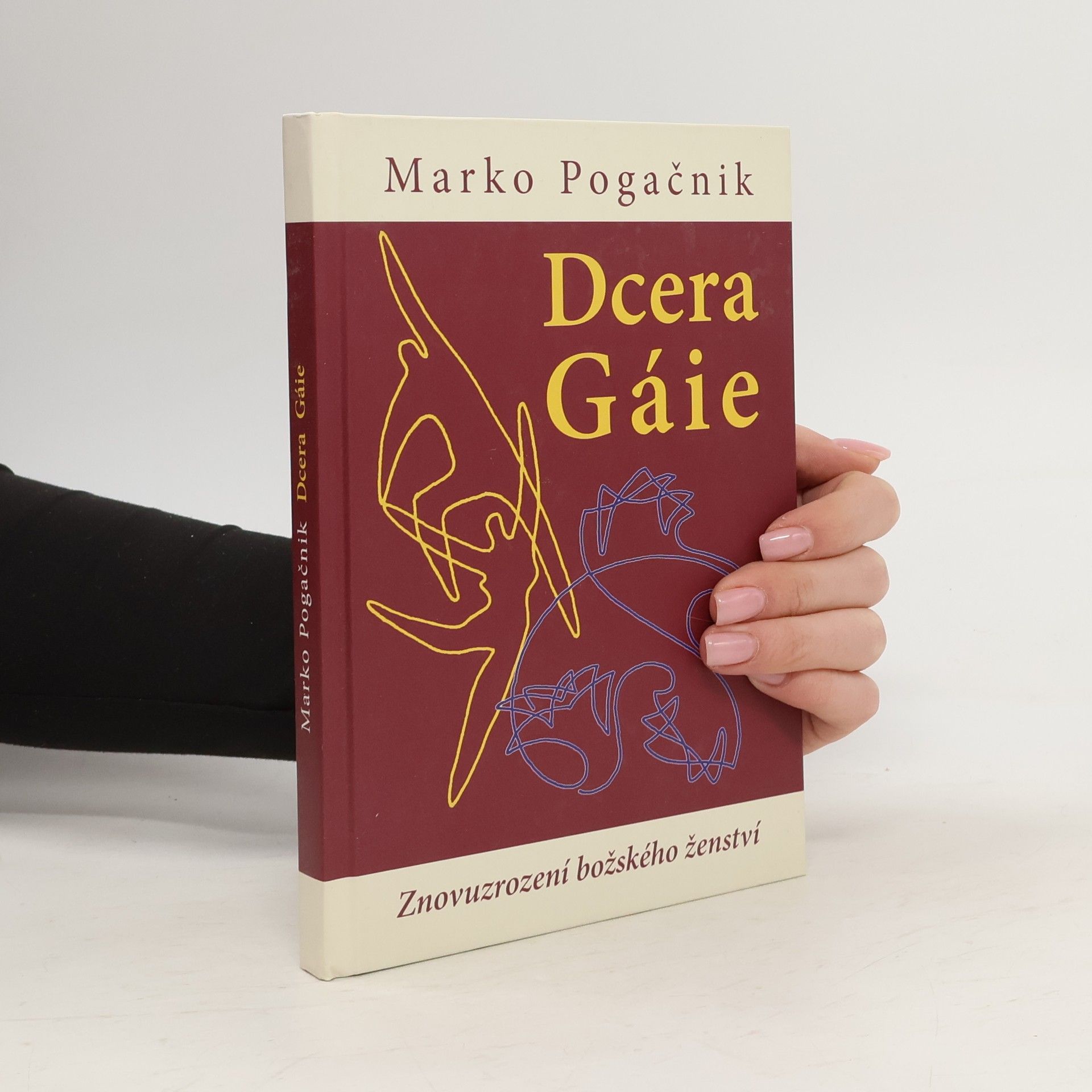 Marko Pogačnik Dcera Gáie: Znovuzrození božského ženství