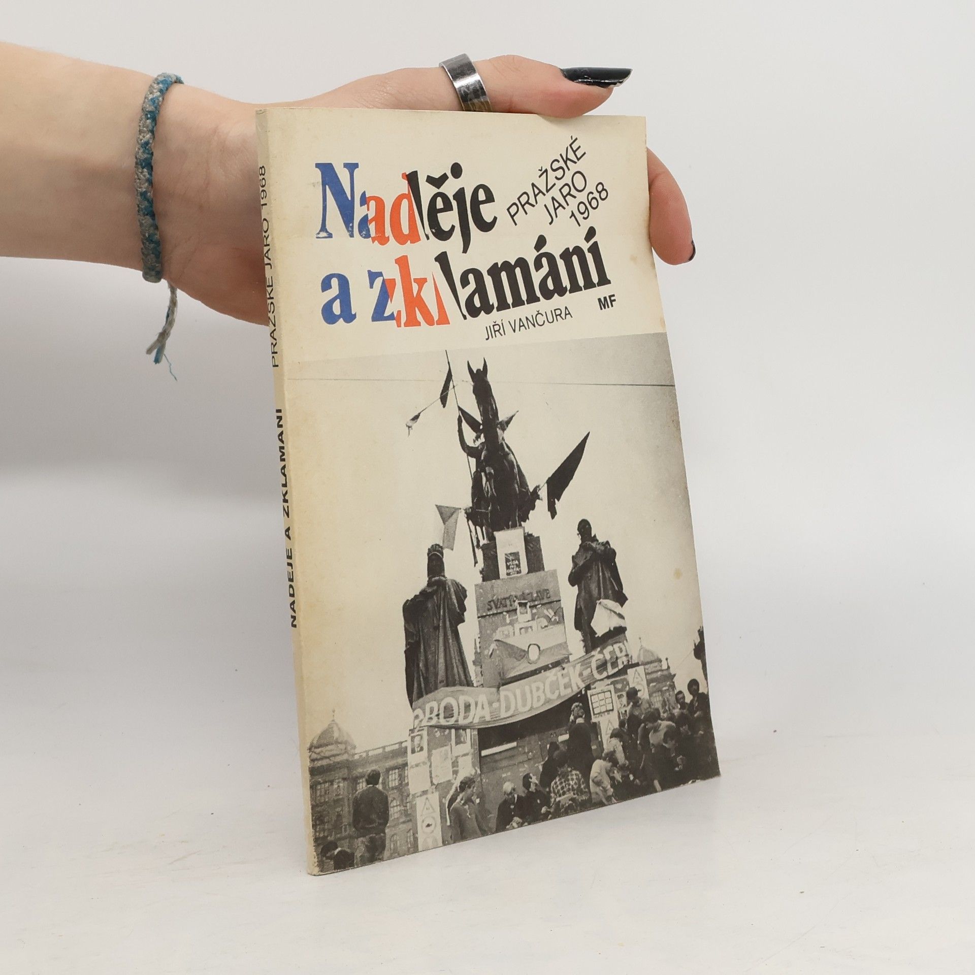 Naděje a zklamání. Pražské jaro 1968