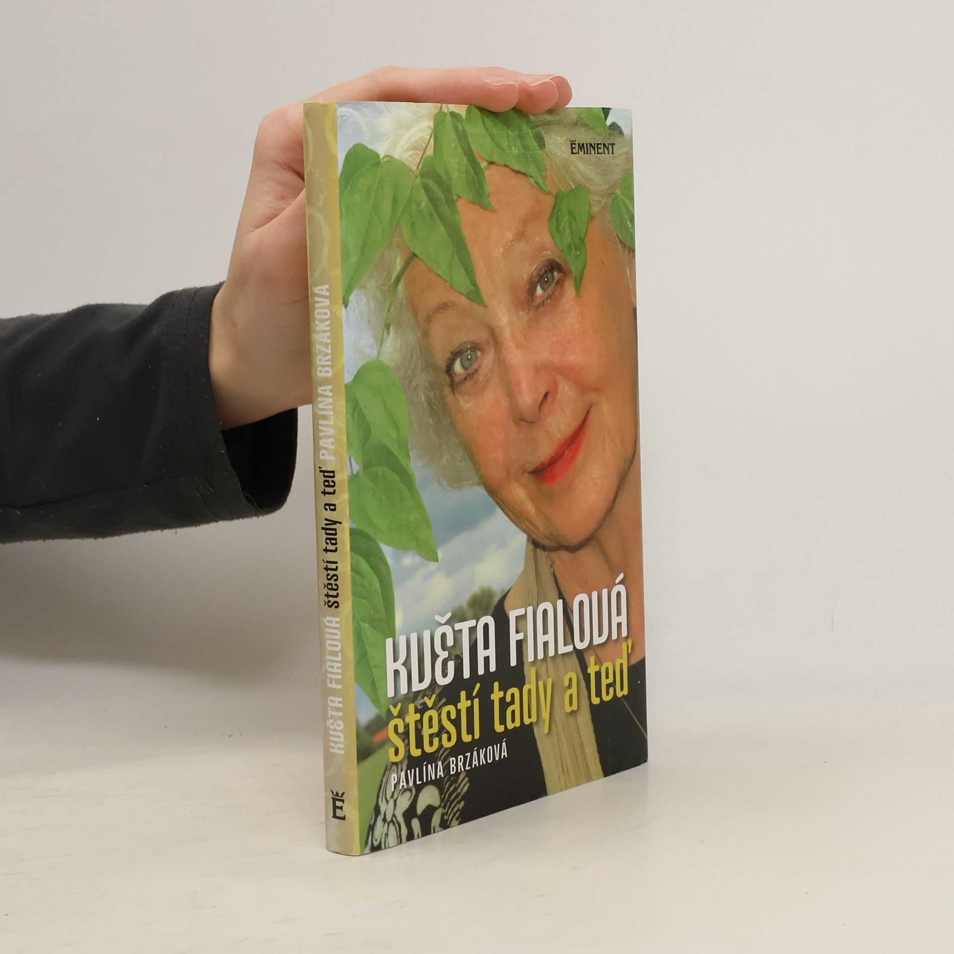 Květa Fialová: štěstí tady a teď