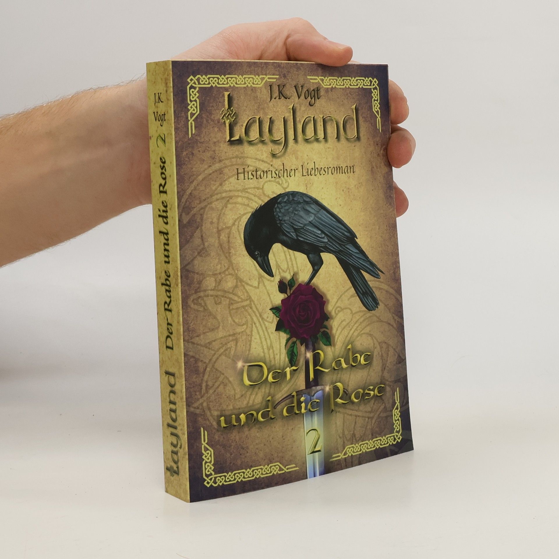 Jana Vogt Layland - 2: Der Rabe und die Rose