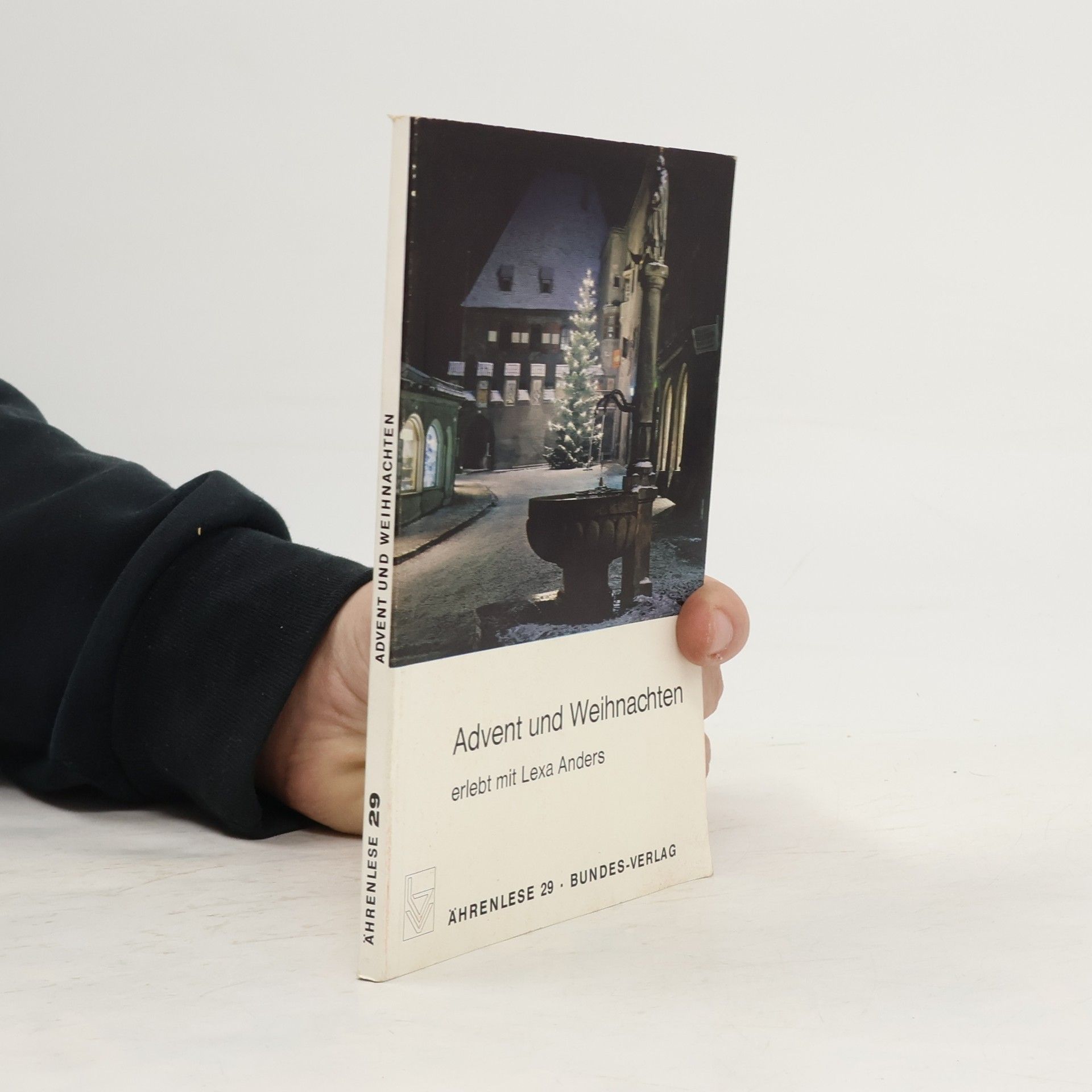 Lexa Anders Ährenlese - 29: Advent und Weihnachten