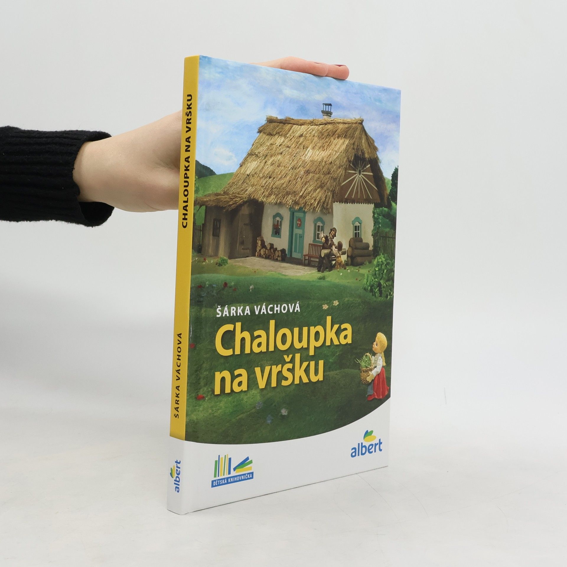 Šárka Váchová Chaloupka na vršku