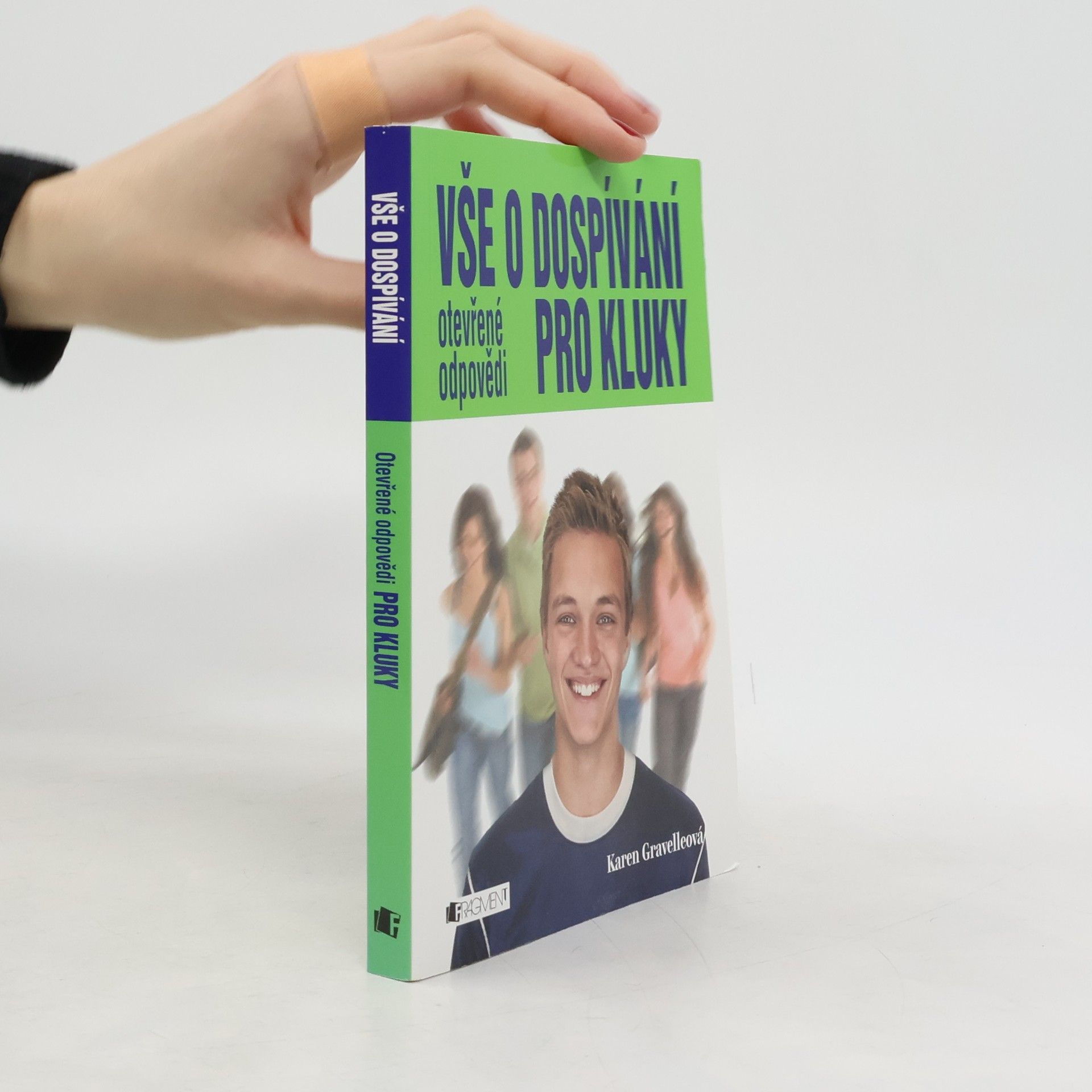 Kolektív autorov Vše o dospívání : otevřené odpovědi pro kluky