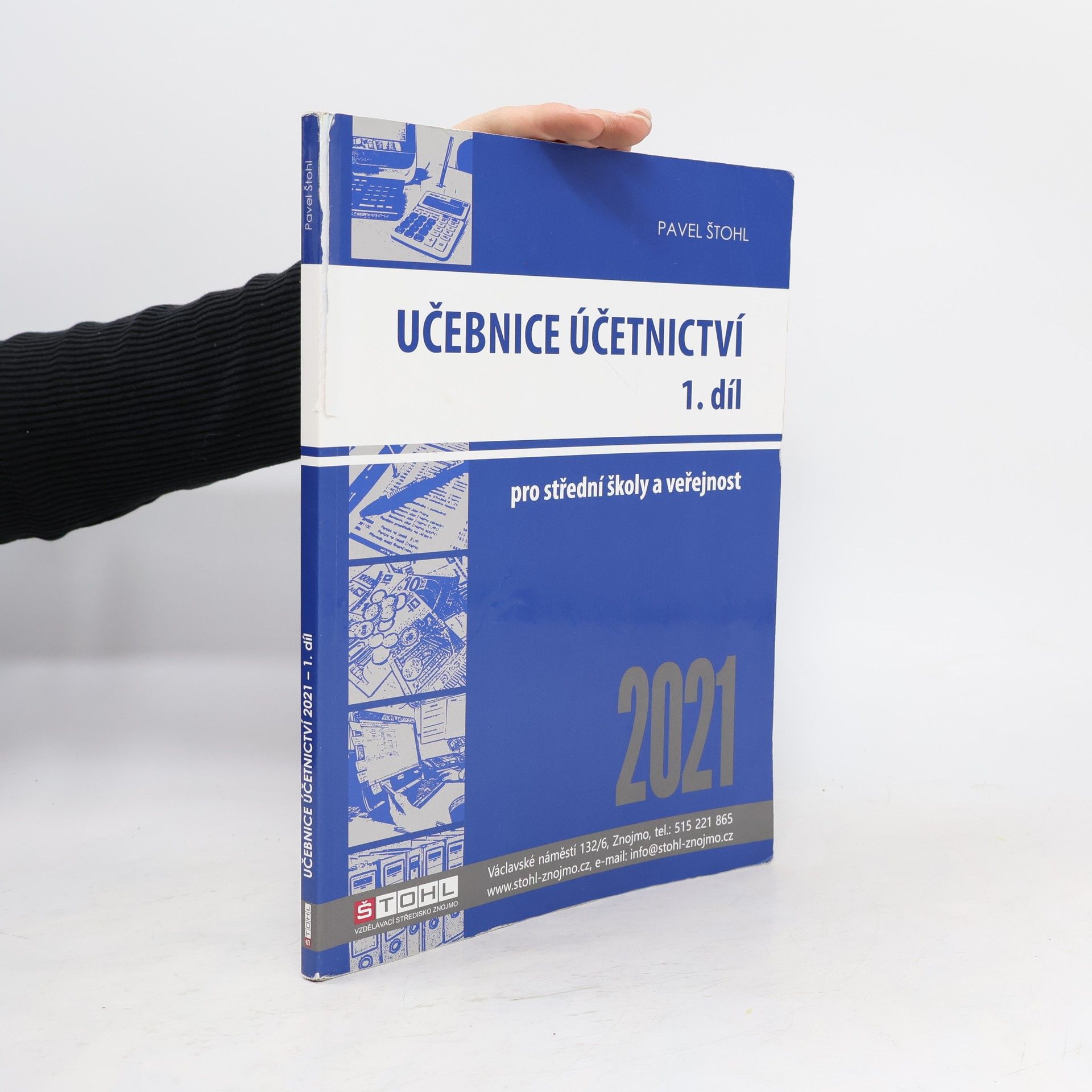 Pavel Štohl Učebnice účetnictví 2021 : pro střední školy a veřejnost. 1. díl