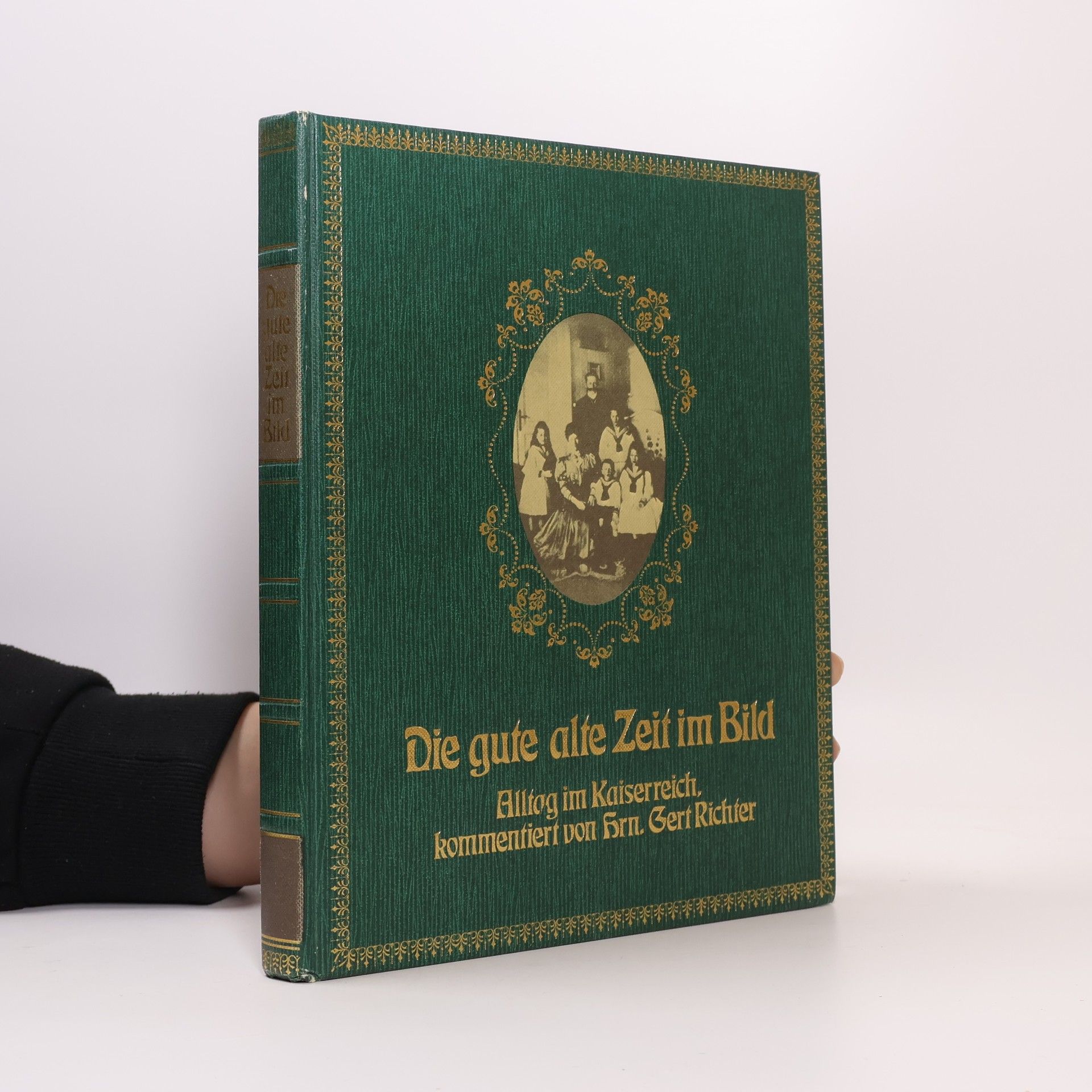 Gert Richter Die gute alte Zeit im Bild