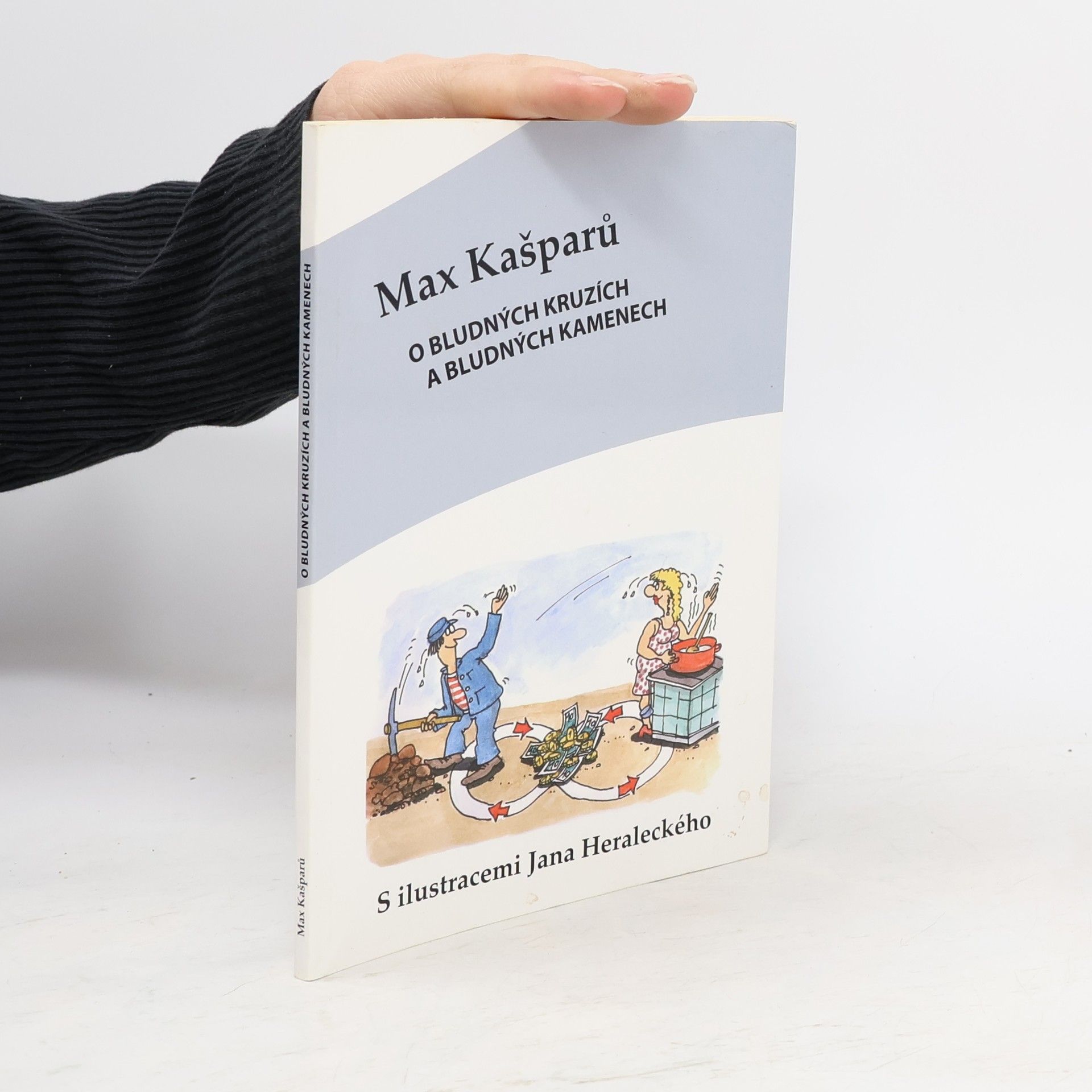 Jaroslav Maxmilián Kašparů O bludných kruzích a bludných kamenech