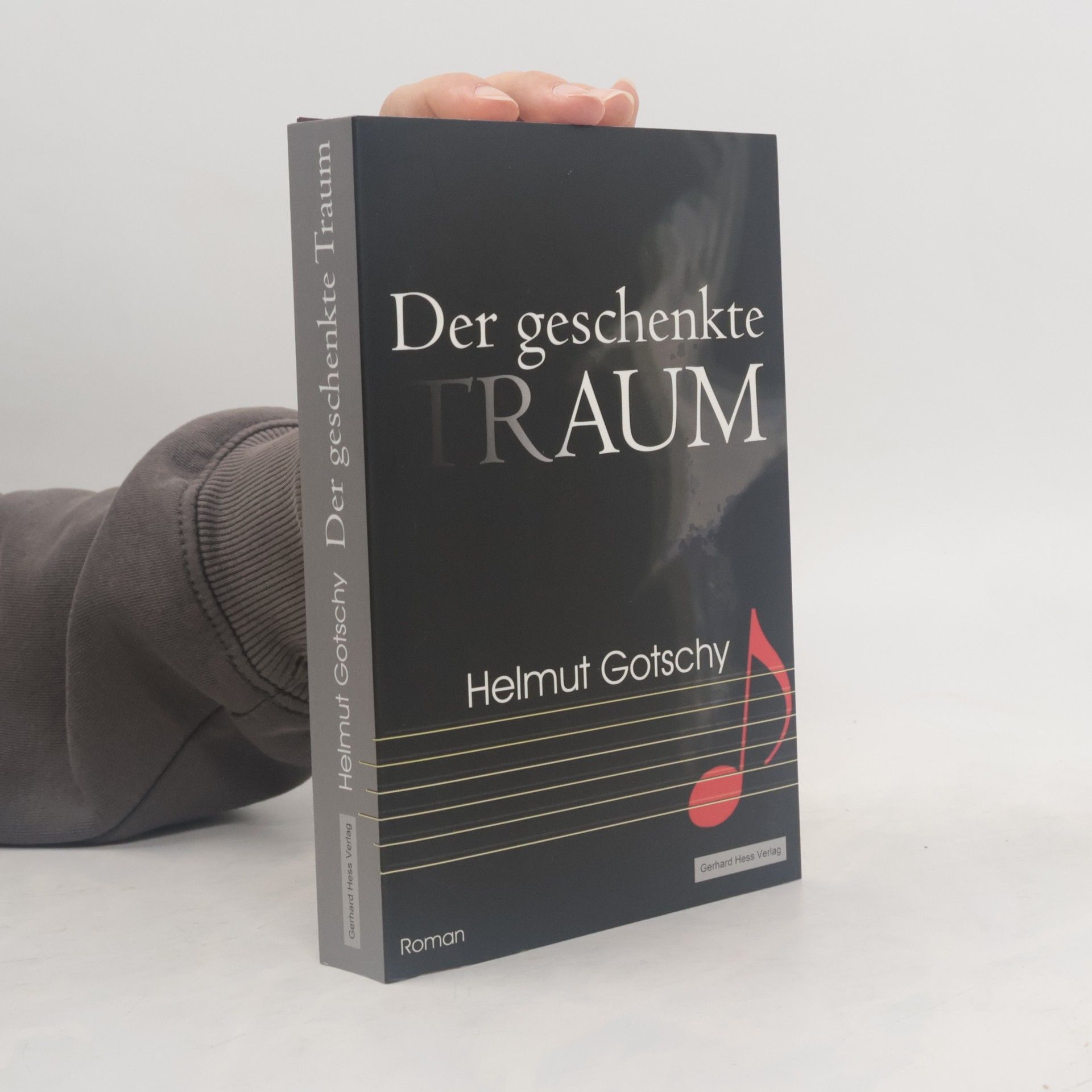 Helmut Gotschy Der geschenkte Traum