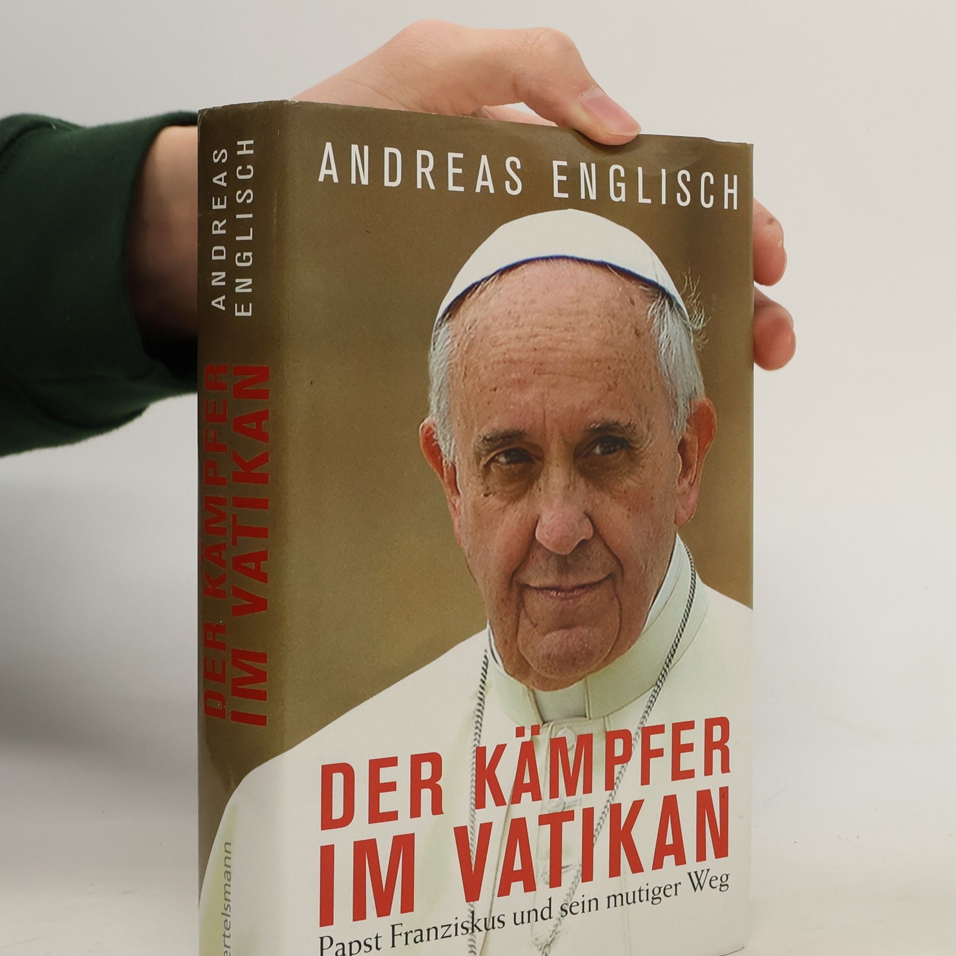 Andreas Englisch Der Kämpfer im Vatikan