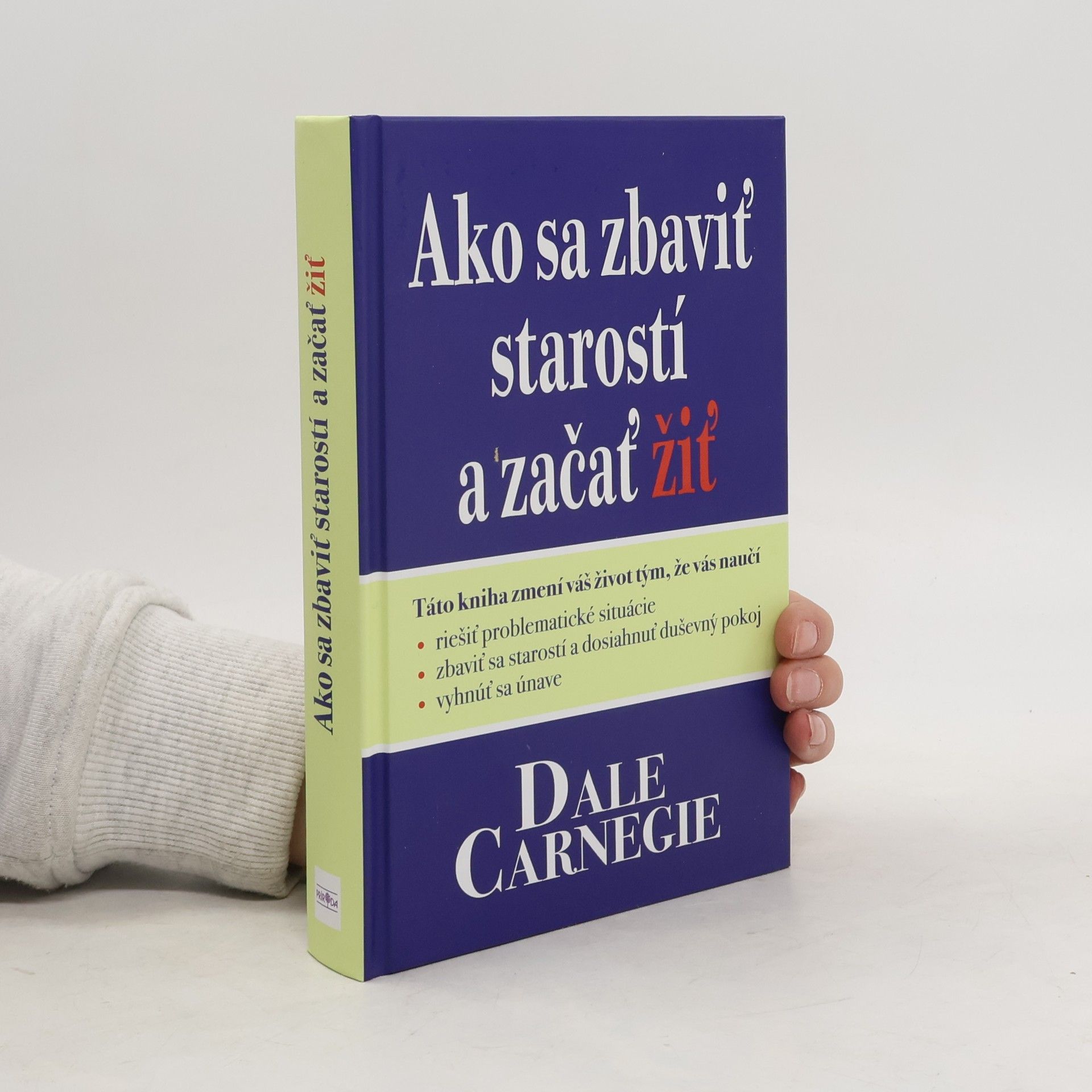 Dale Carnegie Ako sa zbaviť starostí a začať žiť