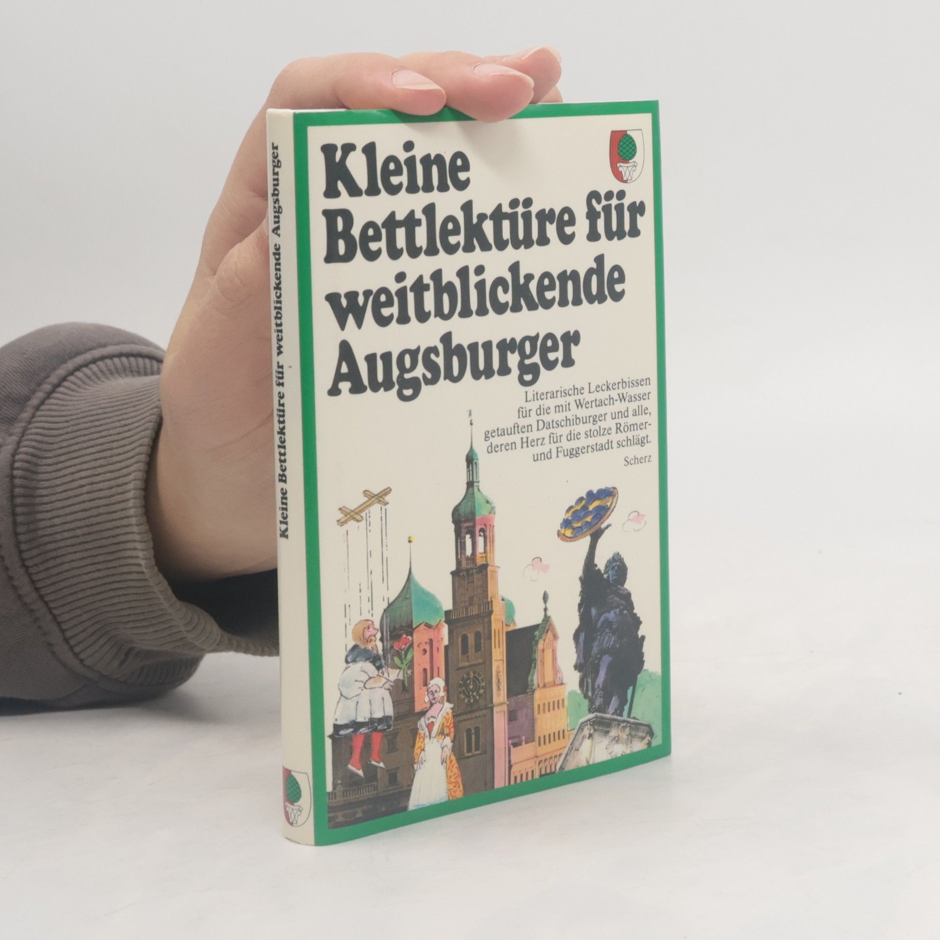 Katharina Steiner Kleine Bettlektüre für weitblickende Augsburger
