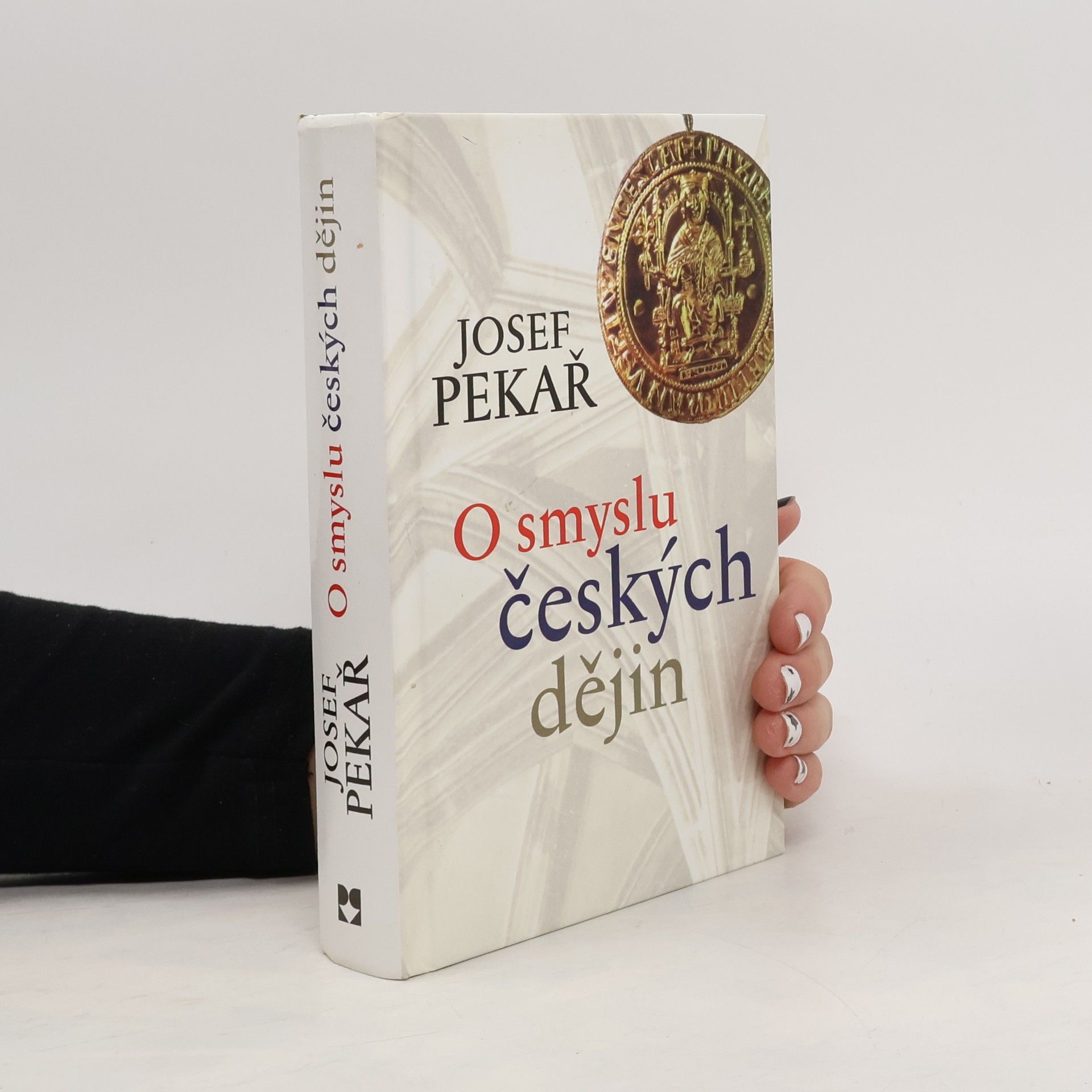 Josef Pekař O smyslu českých dějin