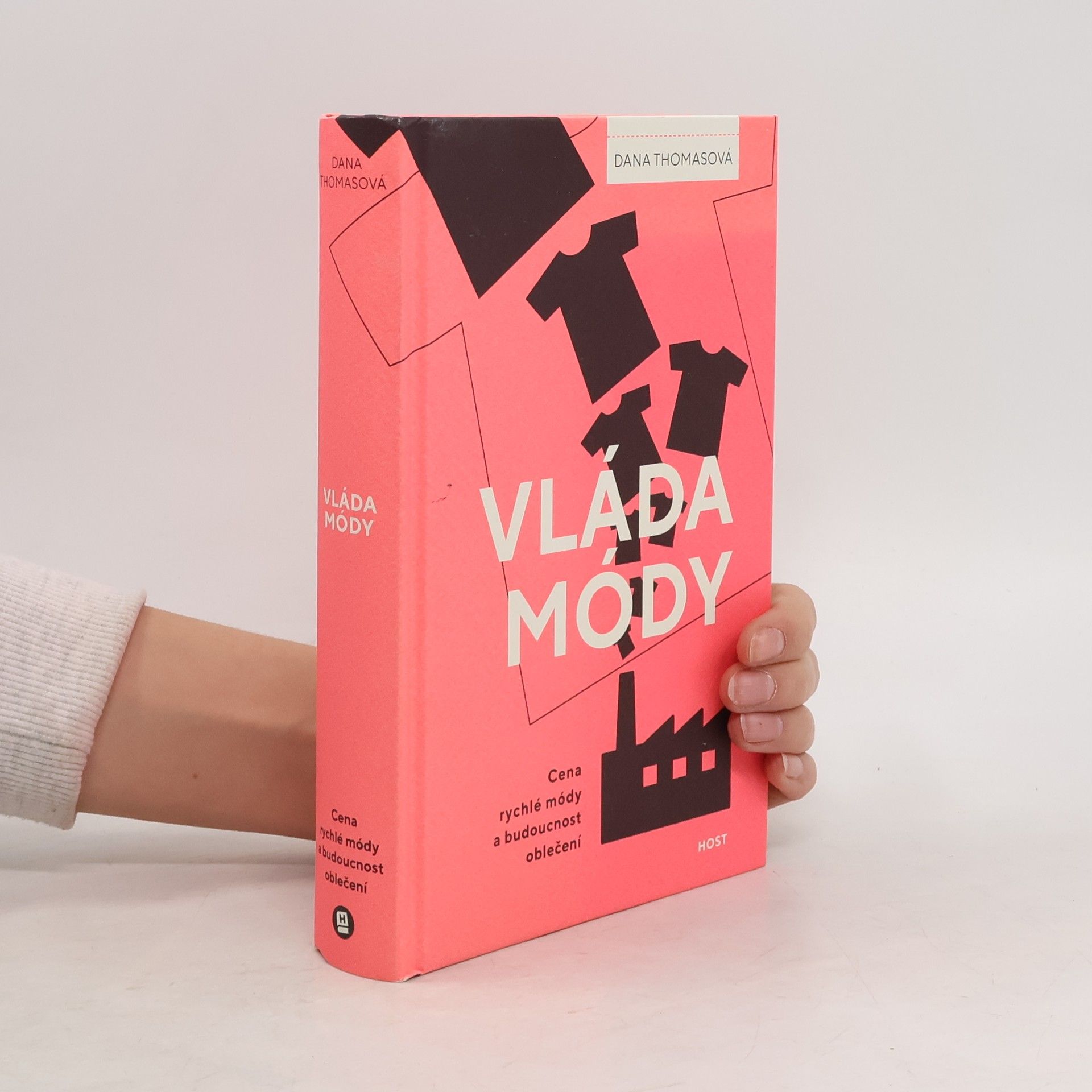 Dana Thomas Vláda módy : cena rychlé módy a budoucnost oblečení